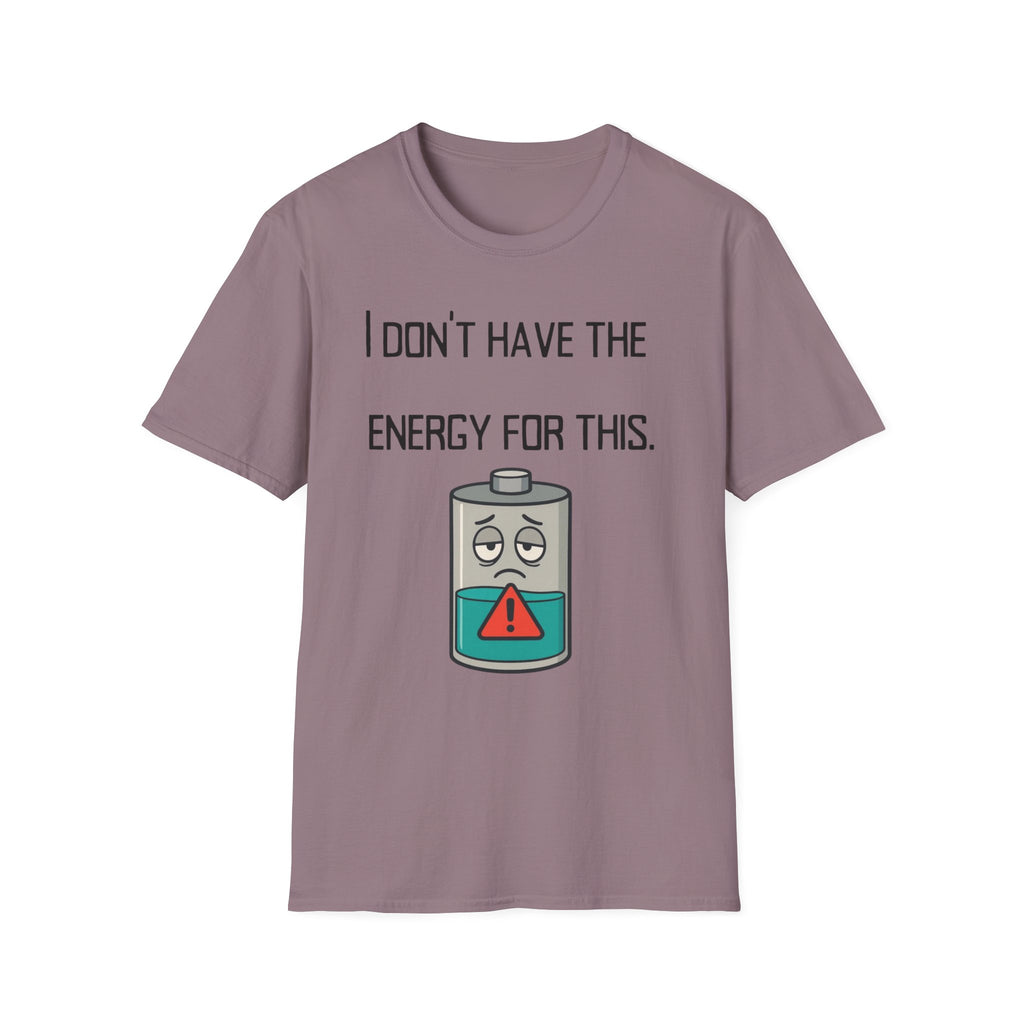 T-Shirt — “I Don’t Have the Energy For This” Low Battery Graphic Tee