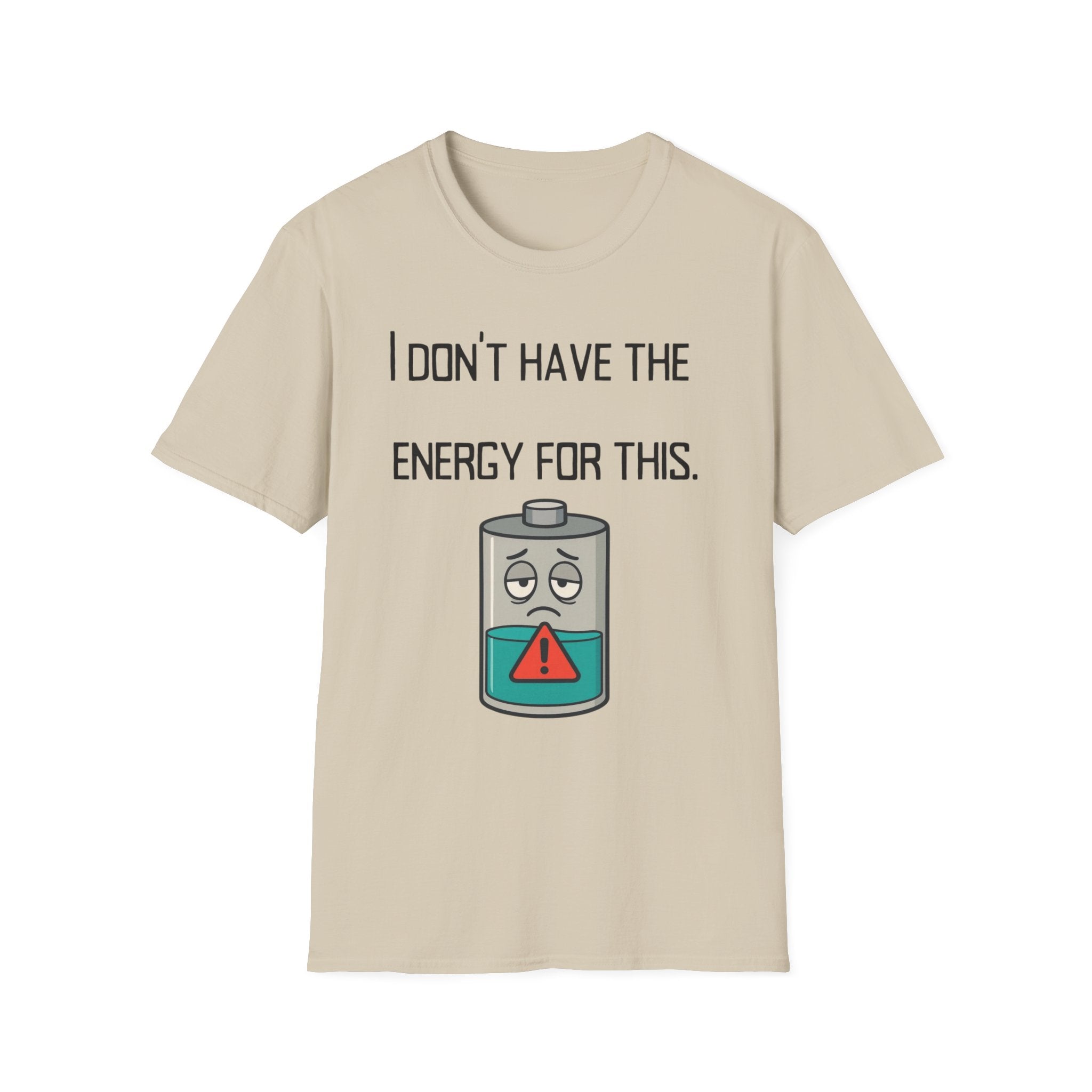 T-Shirt — “I Don’t Have the Energy For This” Low Battery Graphic Tee