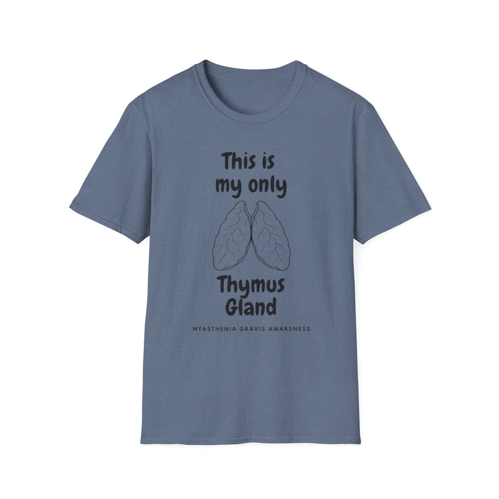 Thymus Gland T-Shirt — “This is my only Thymus Gland” Humor Medical Tee