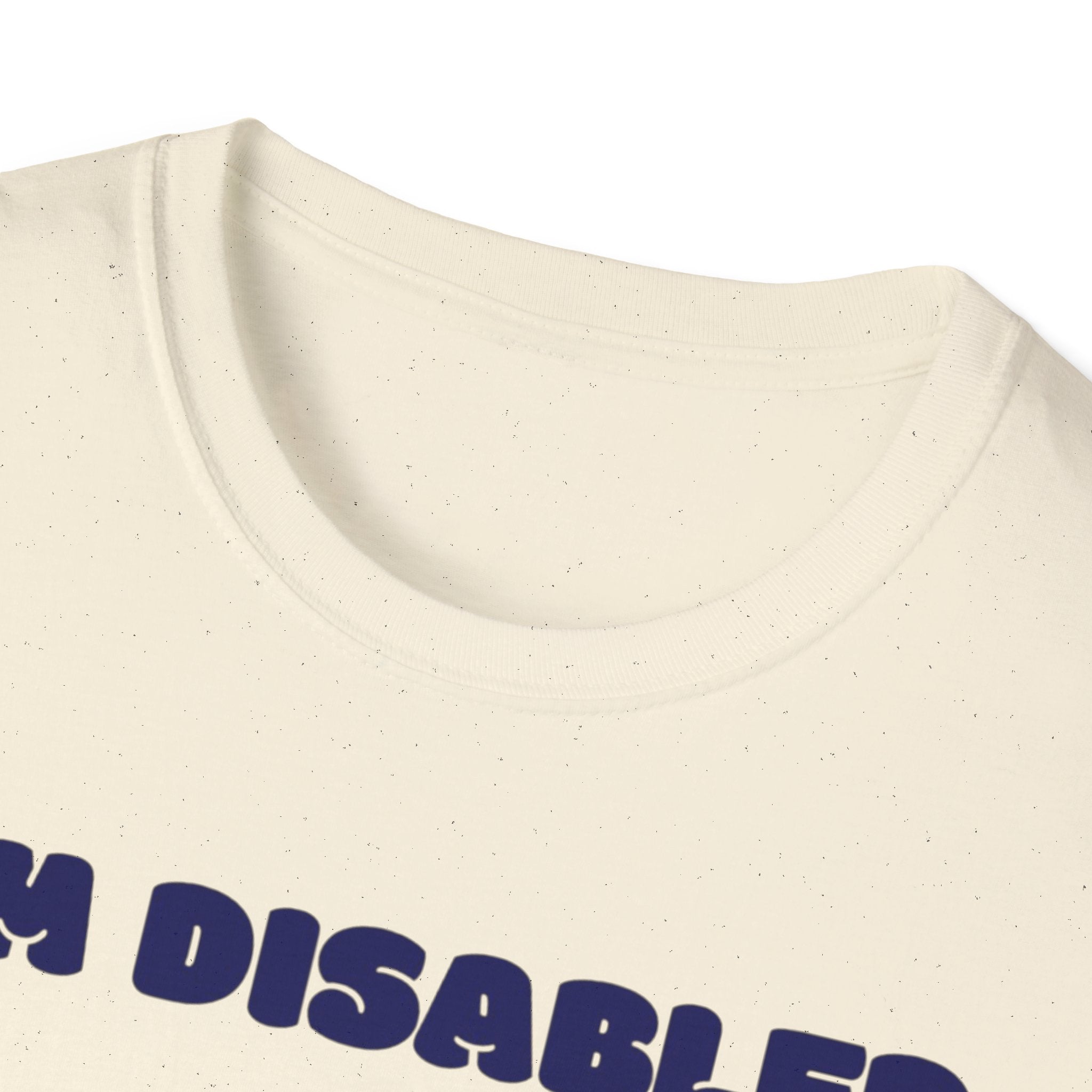 End Ableism T-Shirt — "I'm Disabled, So What?" Disability Rights Tee
