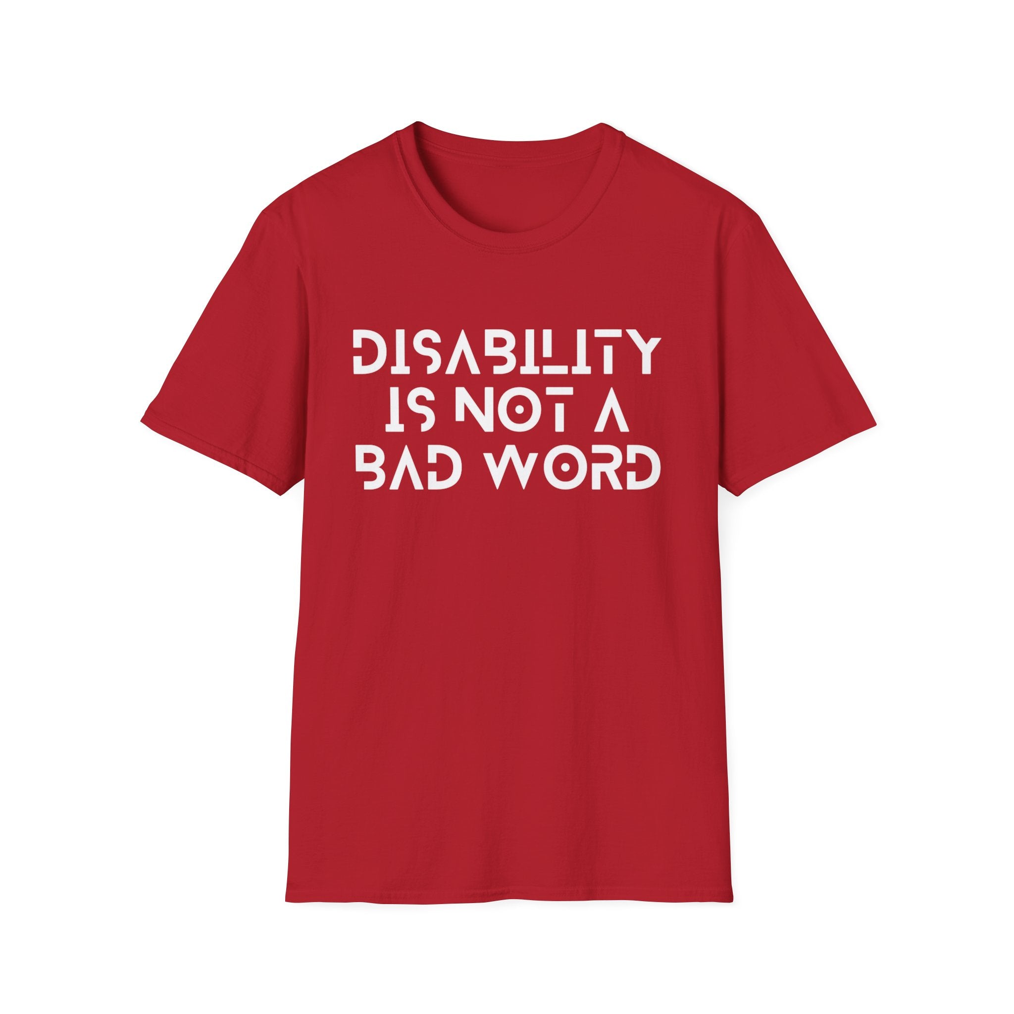 Disability Is Not a Bad Word T-Shirt