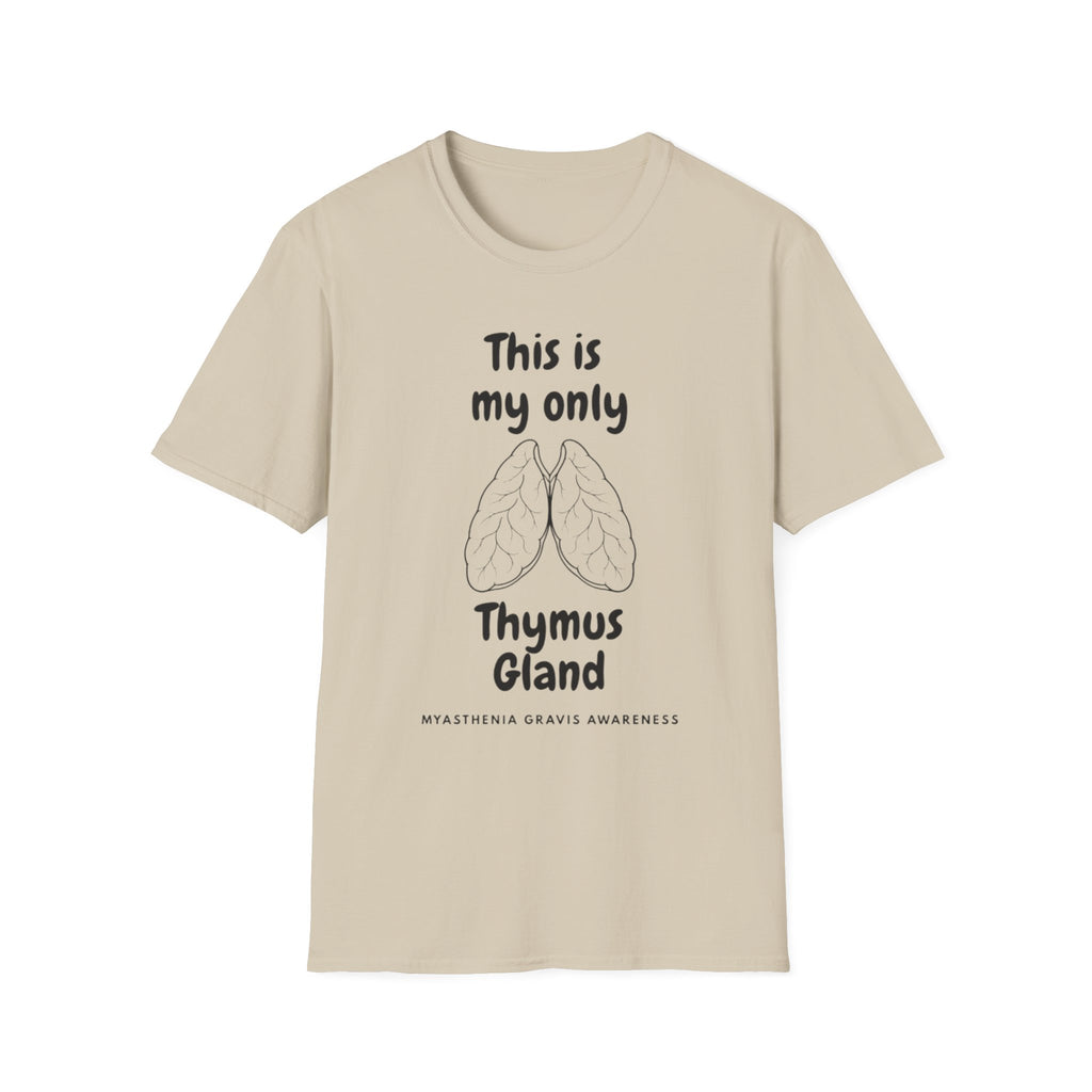 Thymus Gland T-Shirt — “This is my only Thymus Gland” Humor Medical Tee