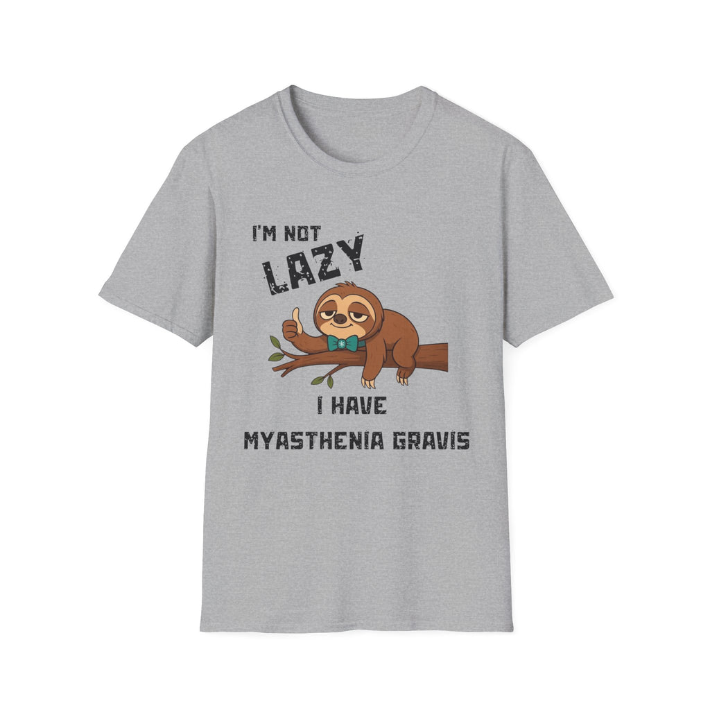 Myasthenia Gravis Awareness T-Shirt — "I'm Not Lazy, I Have Myasthenia Gravis" Sloth Design
