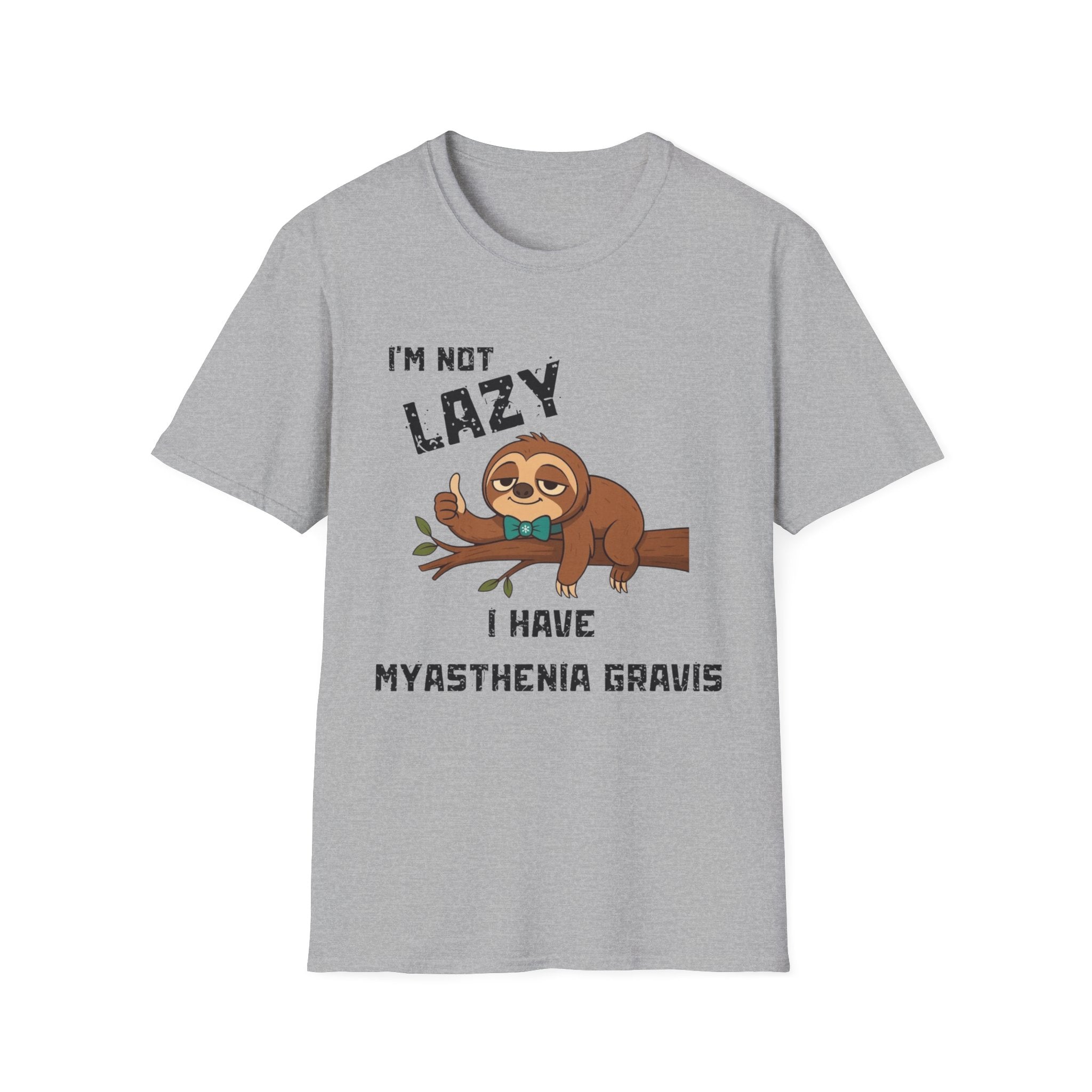 Myasthenia Gravis Awareness T-Shirt — "I'm Not Lazy, I Have Myasthenia Gravis" Sloth Design