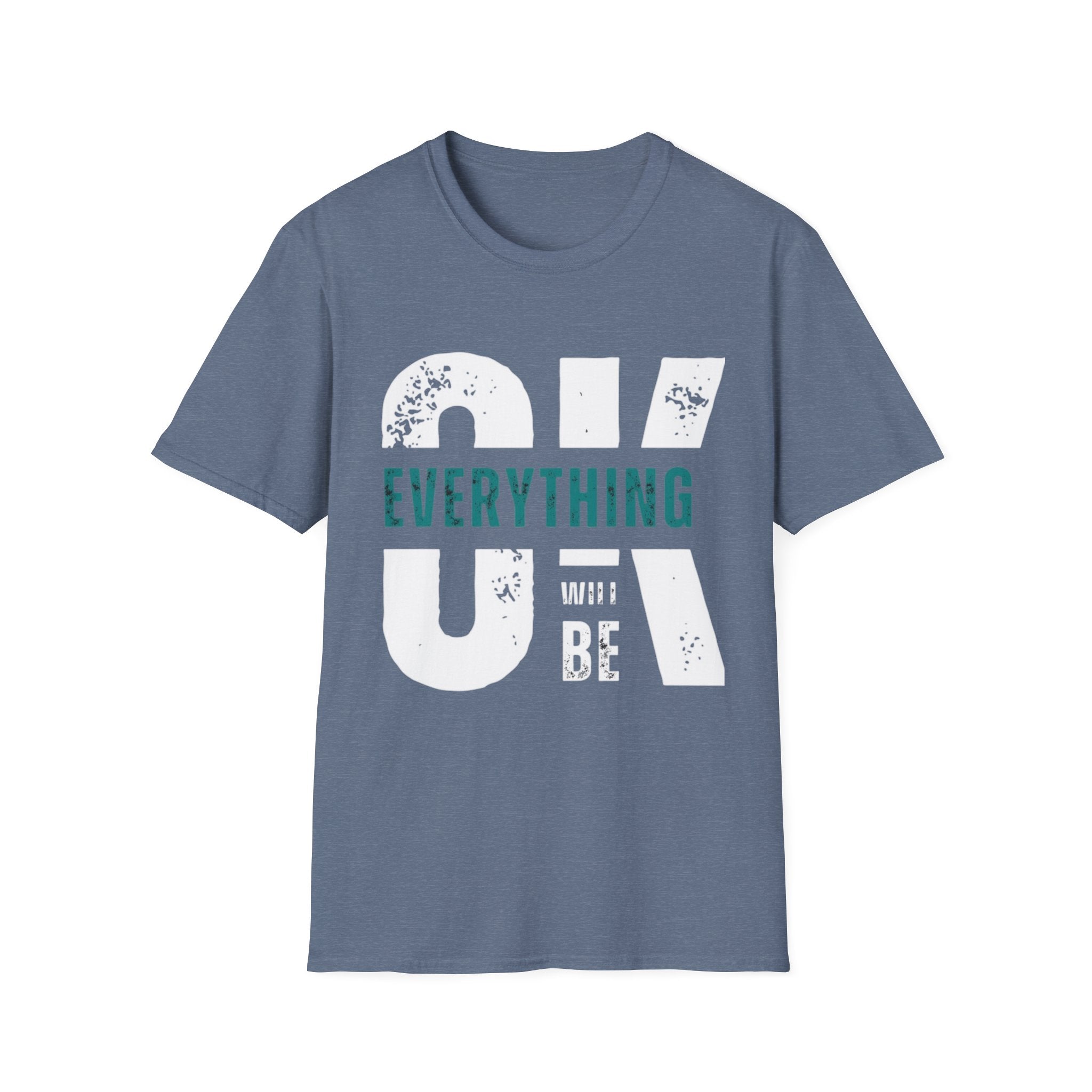 Everything Will Be OK T-Shirt — Reassuring Graphic Tee