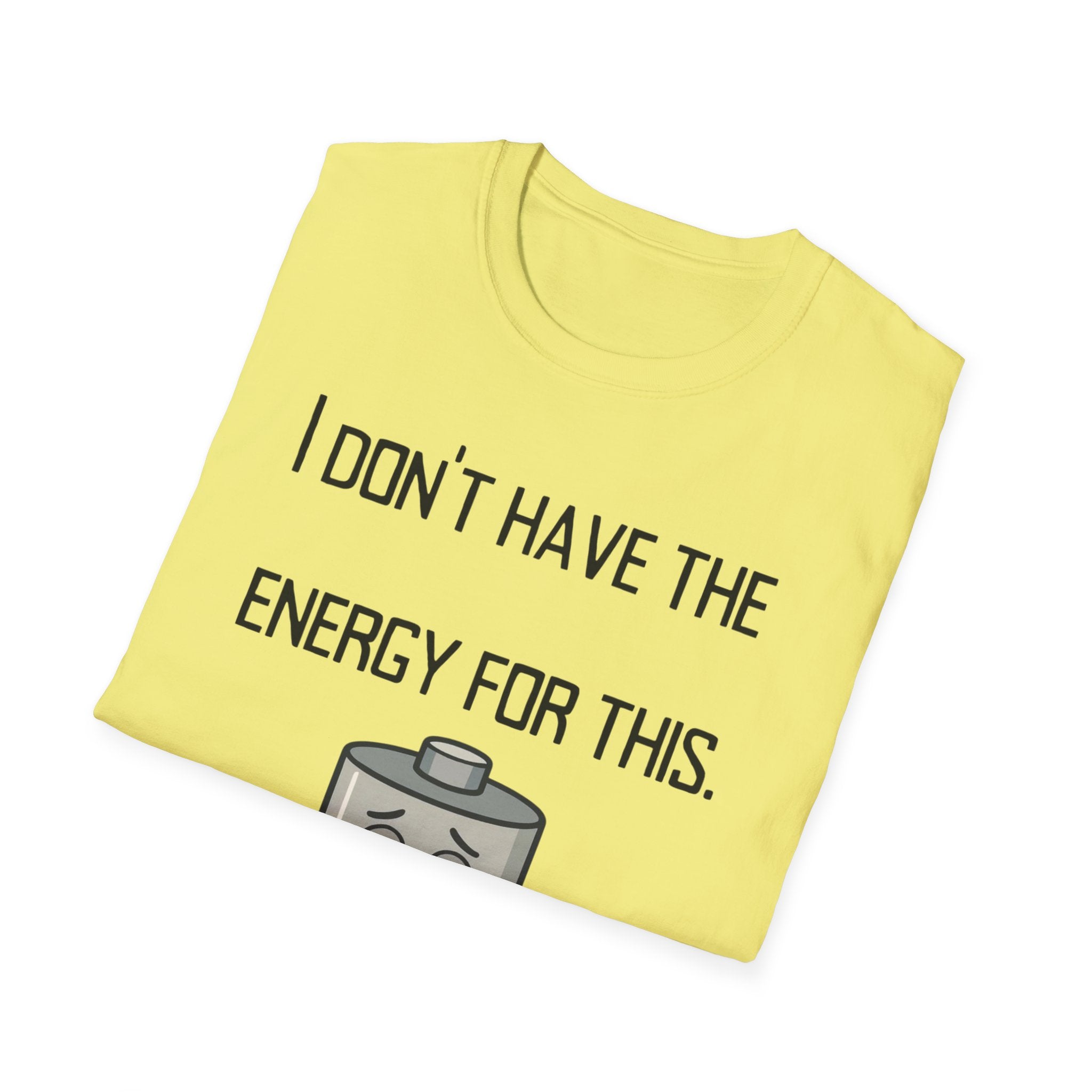 T-Shirt — “I Don’t Have the Energy For This” Low Battery Graphic Tee