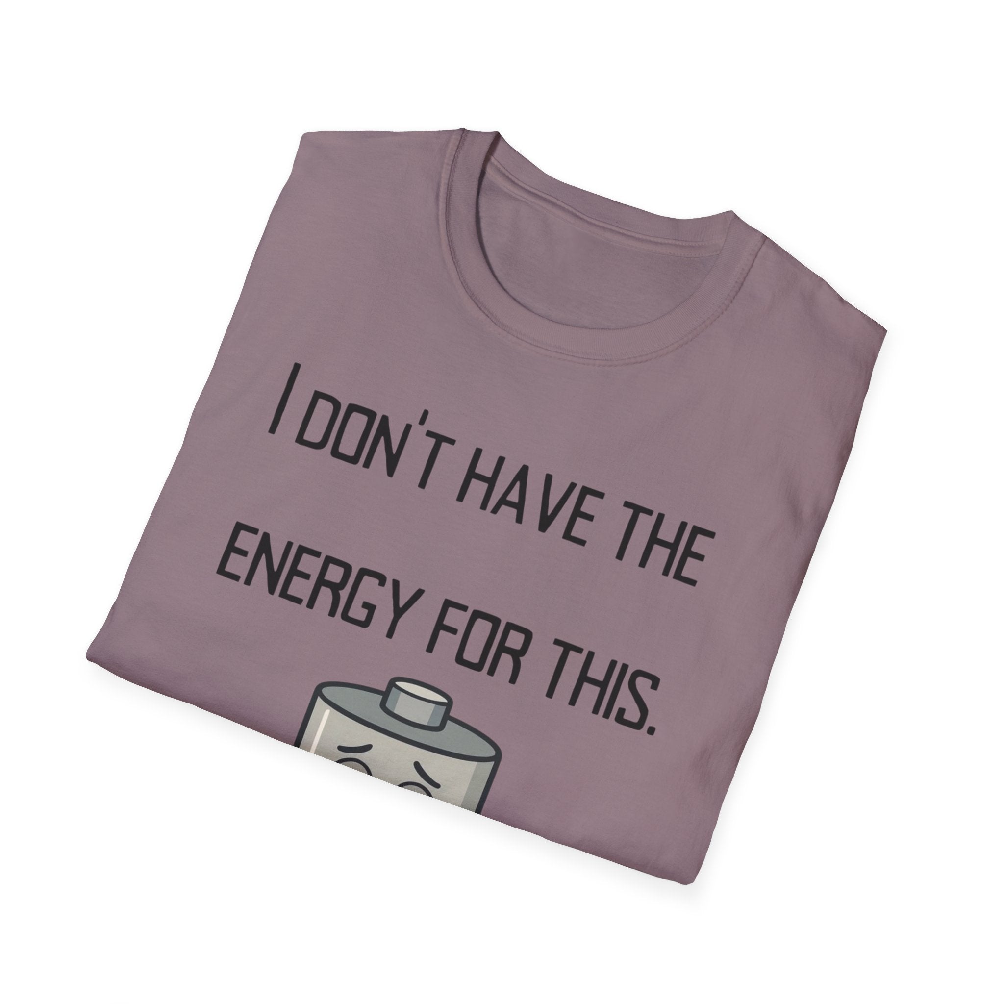 T-Shirt — “I Don’t Have the Energy For This” Low Battery Graphic Tee
