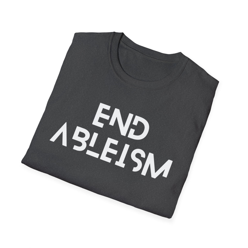 End Ableism T-Shirt — Disability Rights Activist Tee