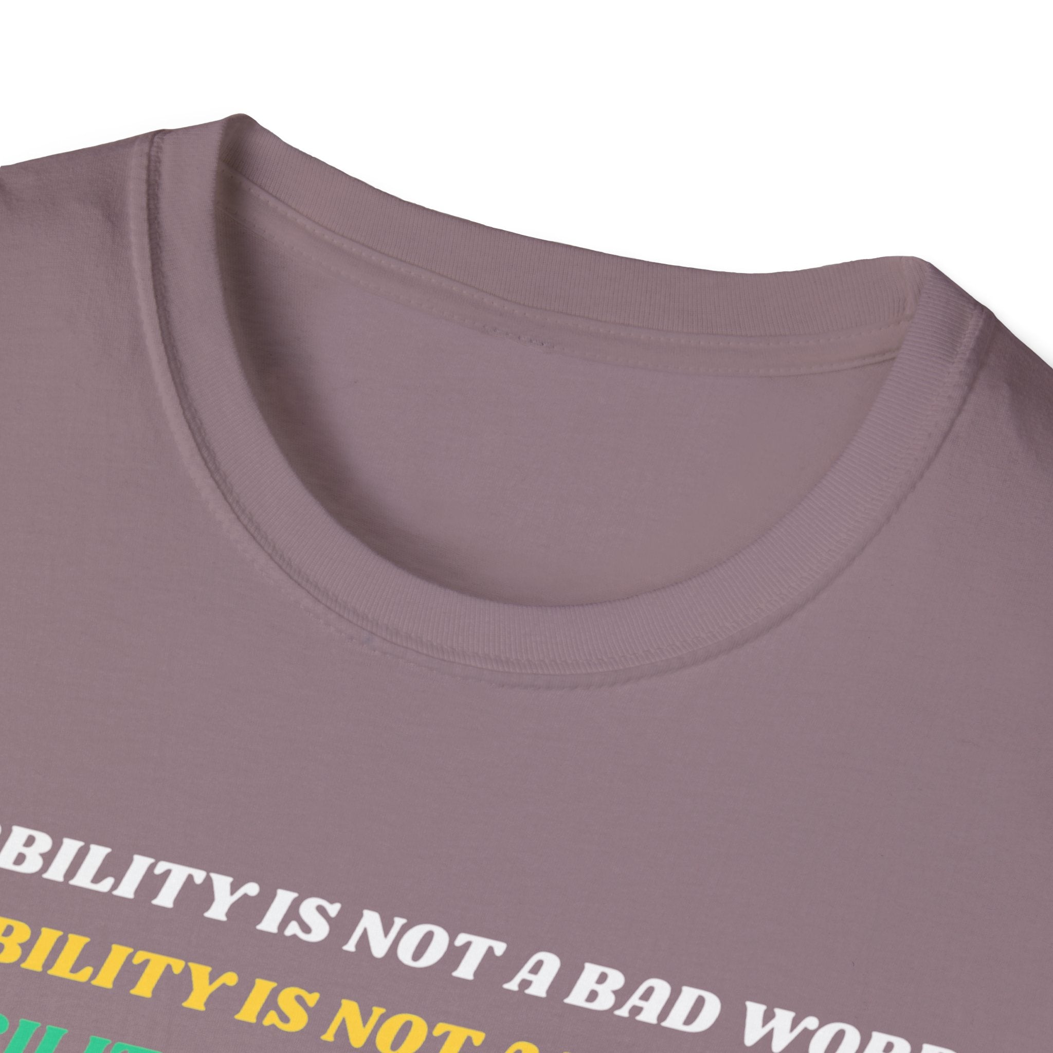 Disability Is Not a Bad Word T-Shirt — Pride Affirmation Tee