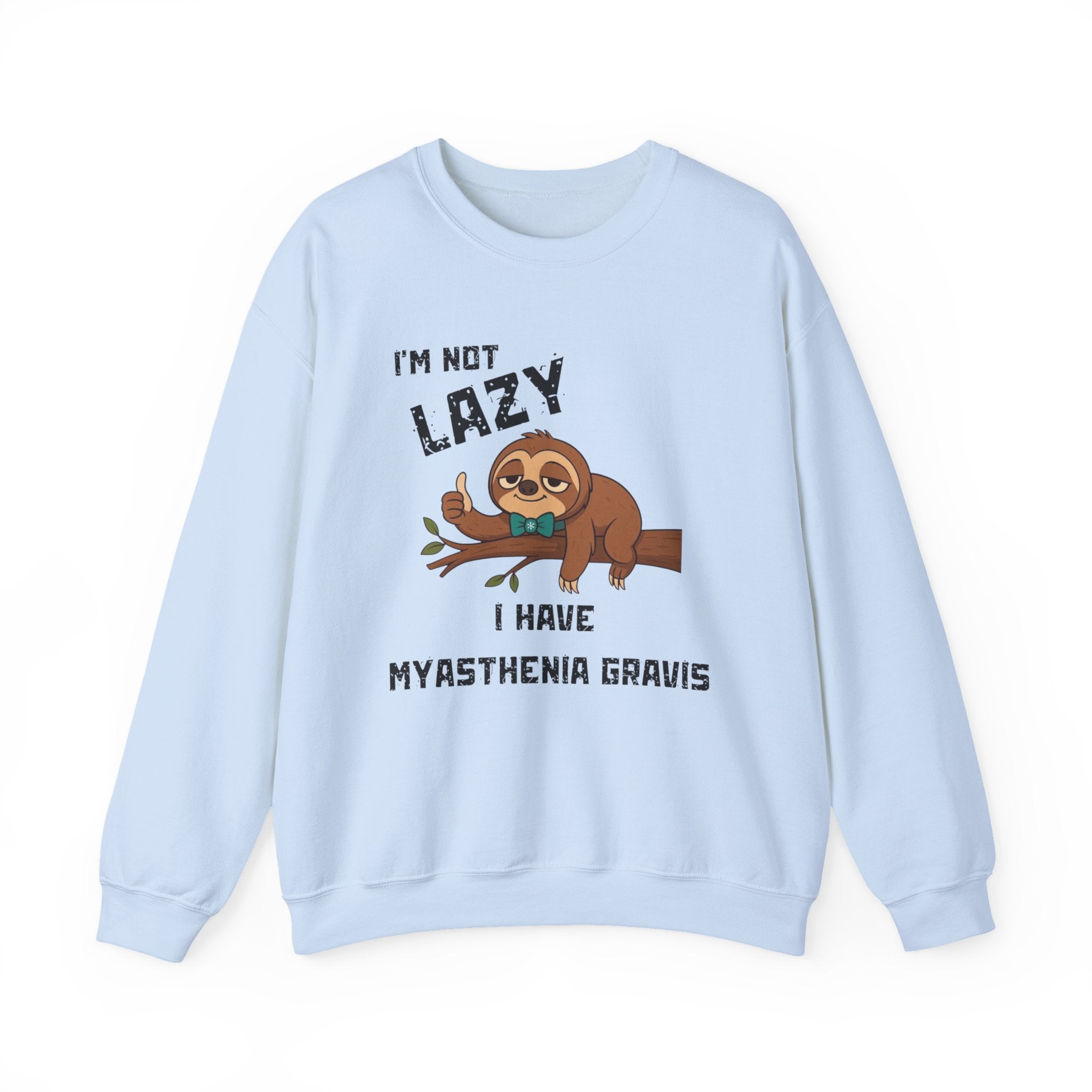 Myasthenia Gravis Awareness Sweatshirt - "I'm Not Lazy" Sloth Support Crewneck
