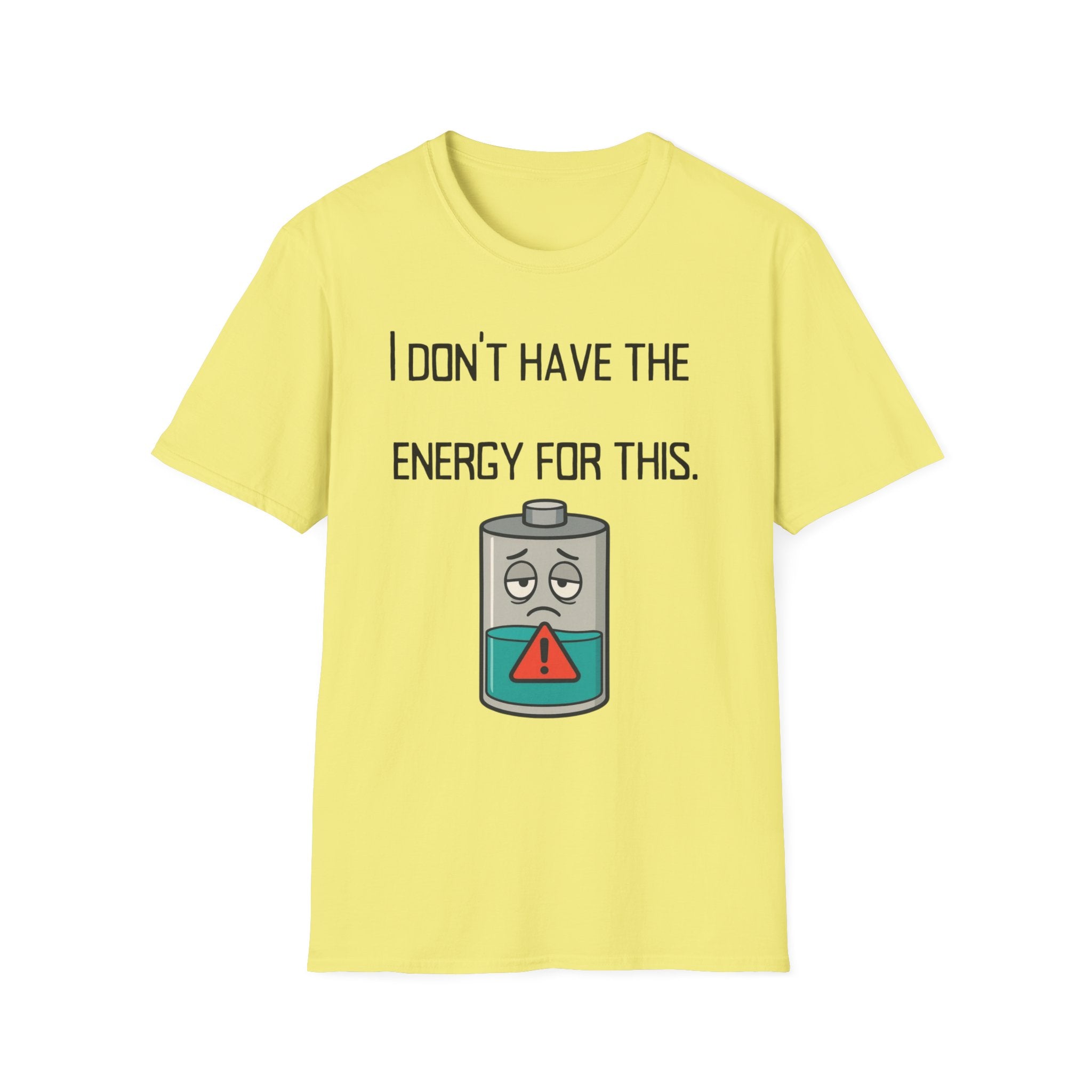 T-Shirt — “I Don’t Have the Energy For This” Low Battery Graphic Tee