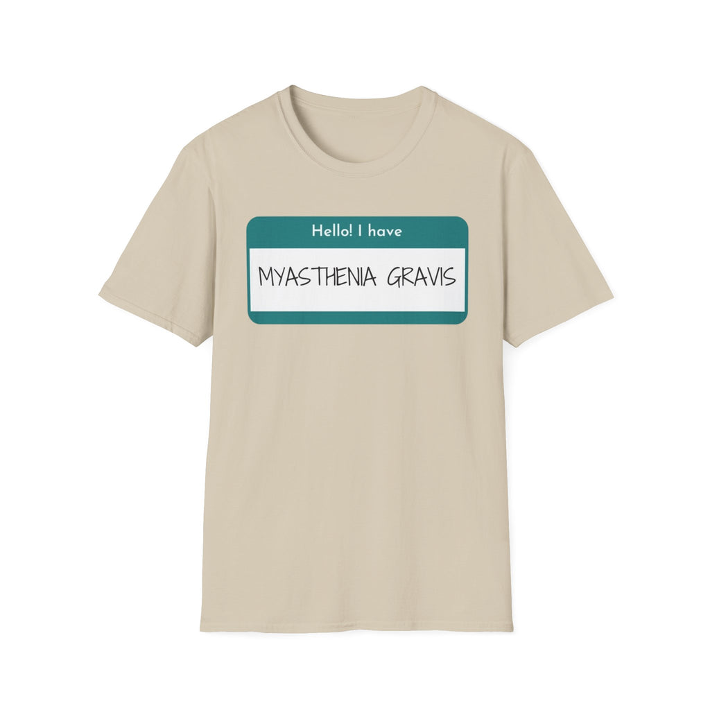 Myasthenia Gravis Awareness T-Shirt - "Hello! I have Myasthenia Gravis" Name Tag