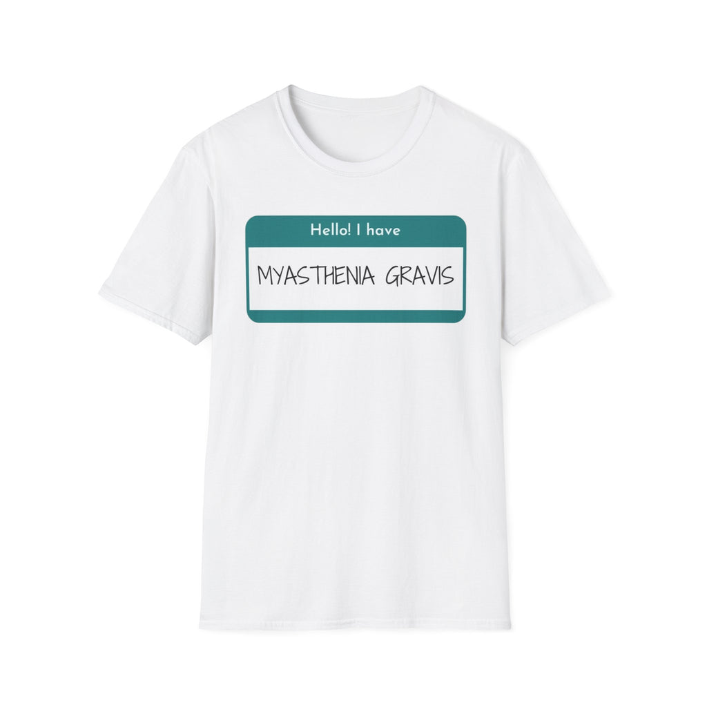 Myasthenia Gravis Awareness T-Shirt - "Hello! I have Myasthenia Gravis" Name Tag