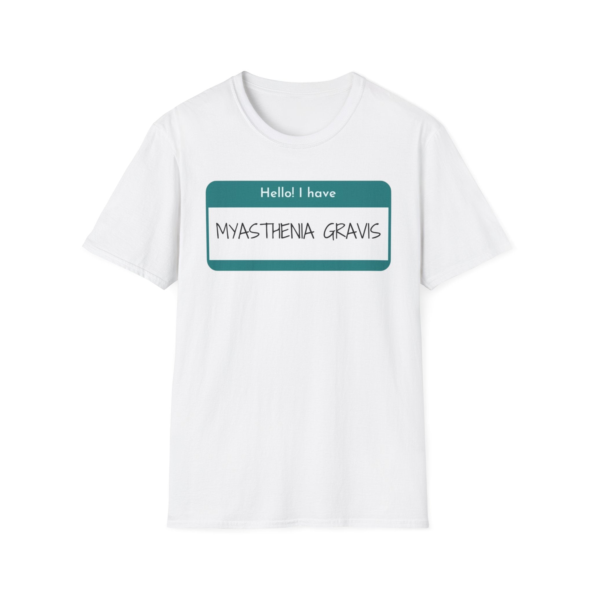 Myasthenia Gravis Awareness T-Shirt - "Hello! I have Myasthenia Gravis" Name Tag