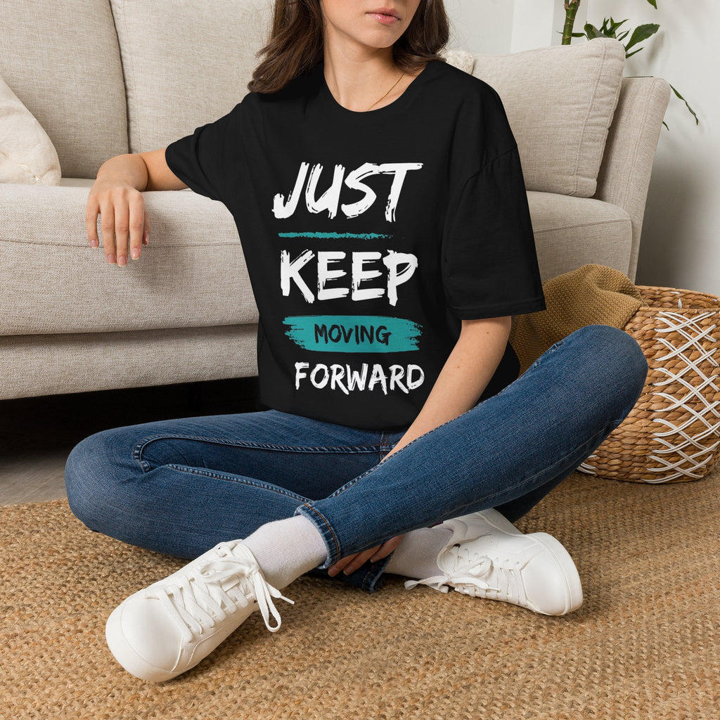 Just Keep Moving Forward T-Shirt — Motivational Inspirational Tee