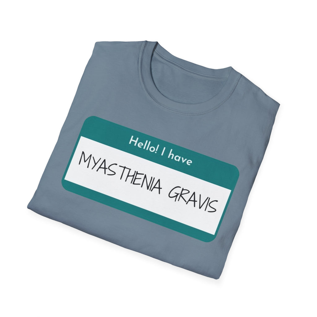 Myasthenia Gravis Awareness T-Shirt - "Hello! I have Myasthenia Gravis" Name Tag