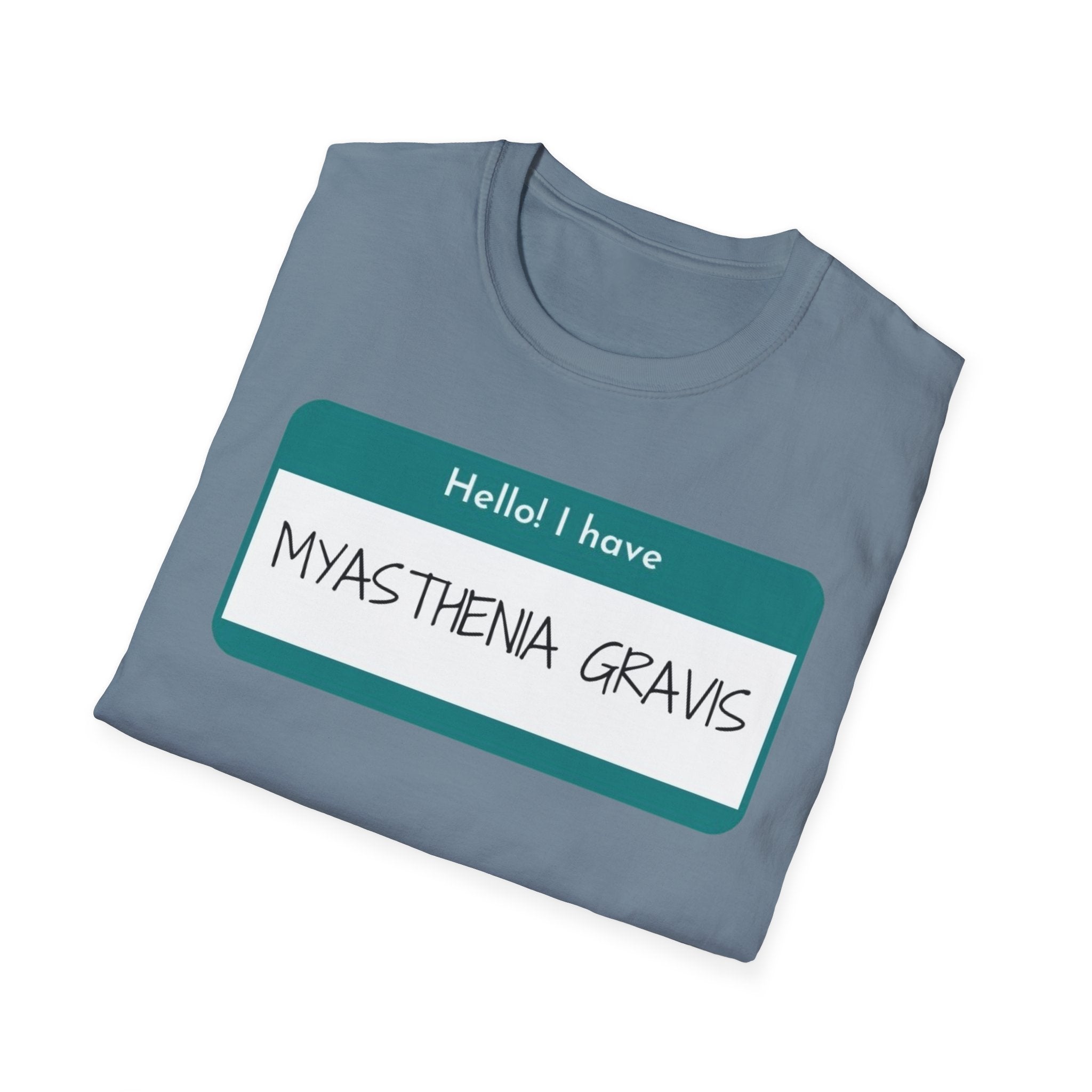 Myasthenia Gravis Awareness T-Shirt - "Hello! I have Myasthenia Gravis" Name Tag