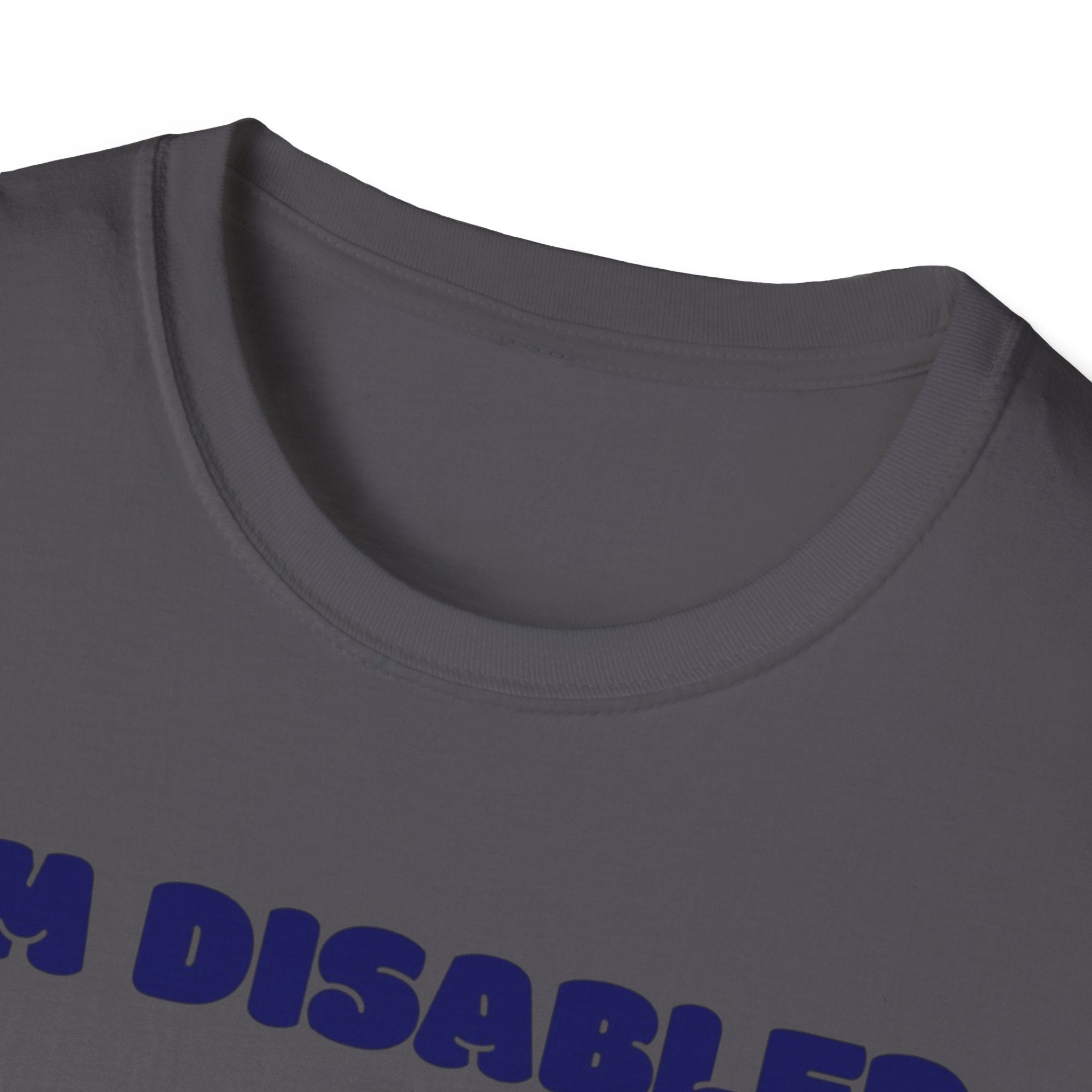 End Ableism T-Shirt — "I'm Disabled, So What?" Disability Rights Tee