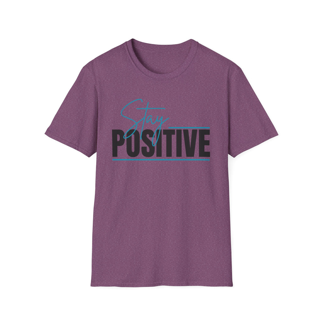 Stay Positive T-Shirt — Inspirational Graphic Tee