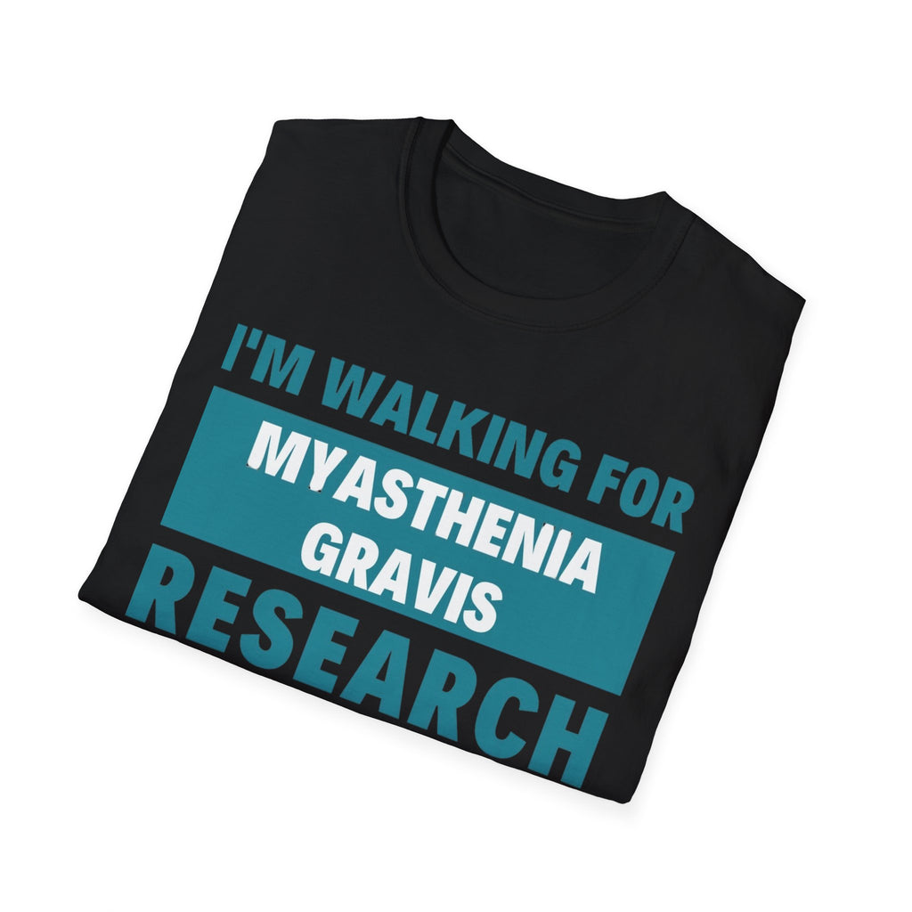 I'm Walking for Myasthenia Gravis Research T-Shirt