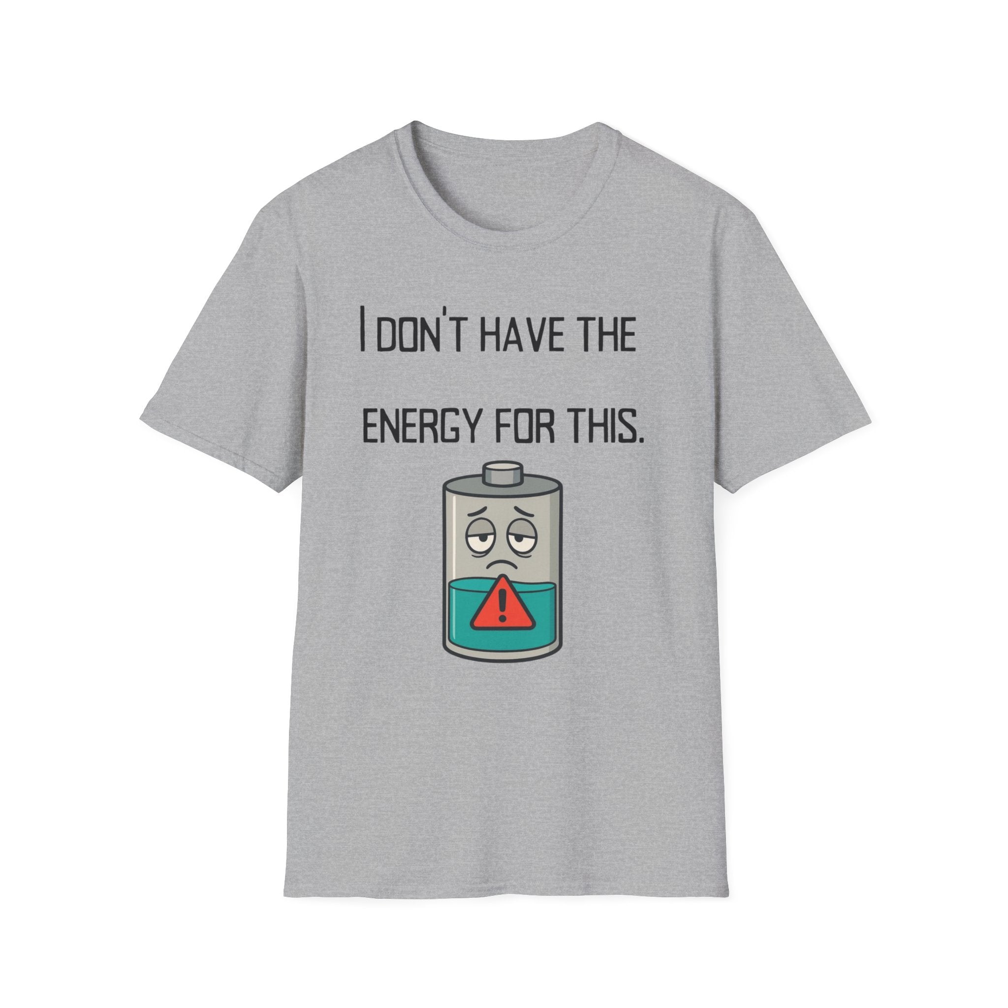 T-Shirt — “I Don’t Have the Energy For This” Low Battery Graphic Tee