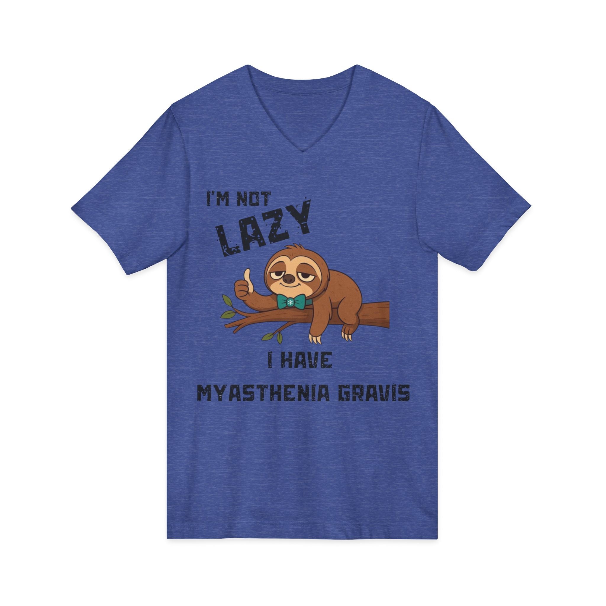 Myasthenia Gravis Awareness V-Neck Tee — "I'm Not Lazy" Sloth Design