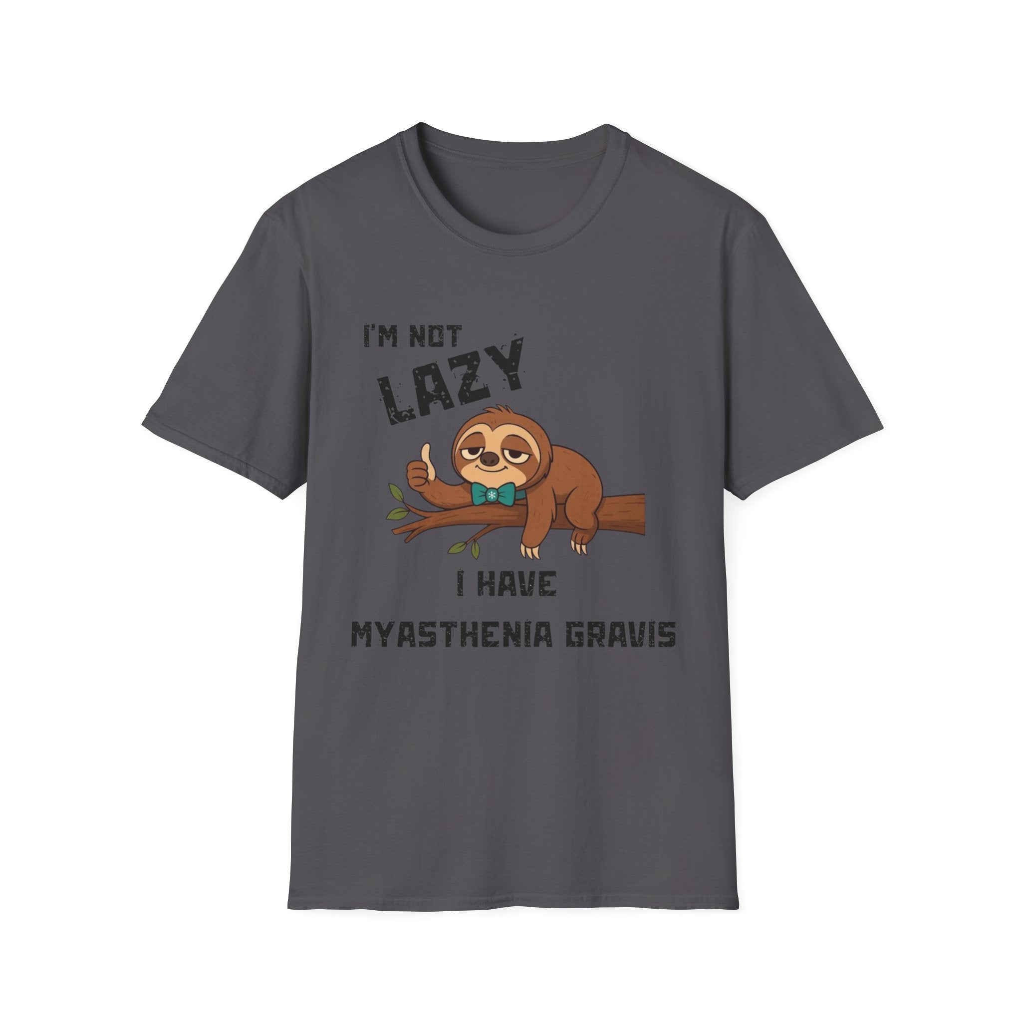 Myasthenia Gravis Awareness T-Shirt — "I'm Not Lazy, I Have Myasthenia Gravis" Sloth Design