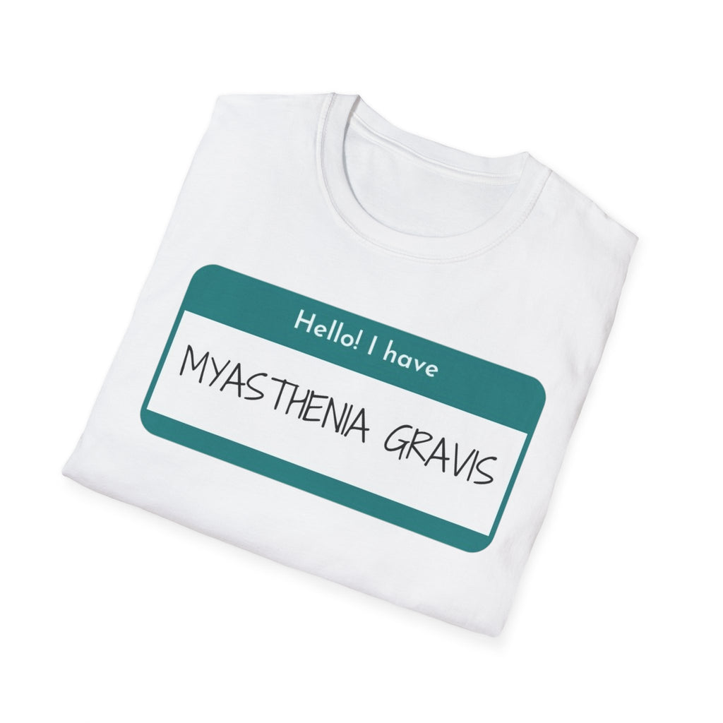 Myasthenia Gravis Awareness T-Shirt - "Hello! I have Myasthenia Gravis" Name Tag