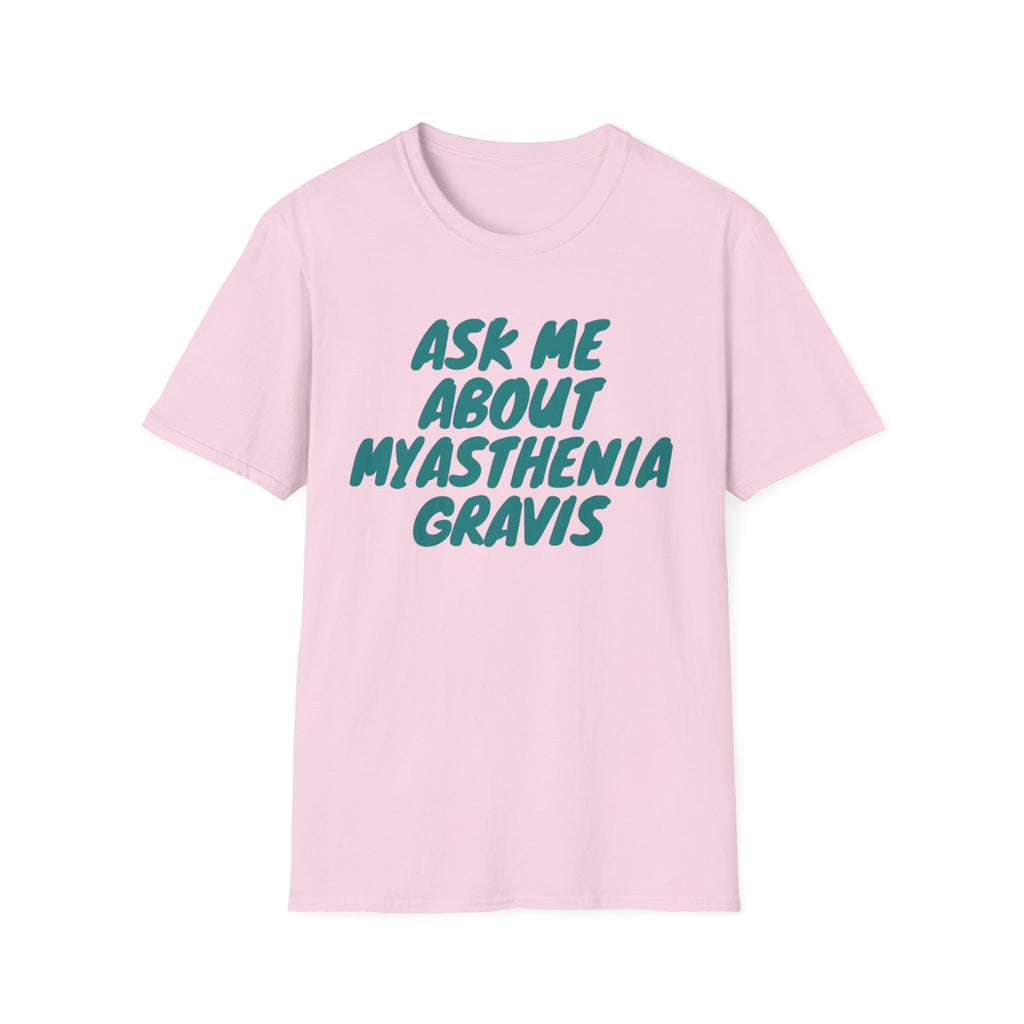 Ask Me About Myasthenia Gravis—Unisex Garment-Dyed T-shirt