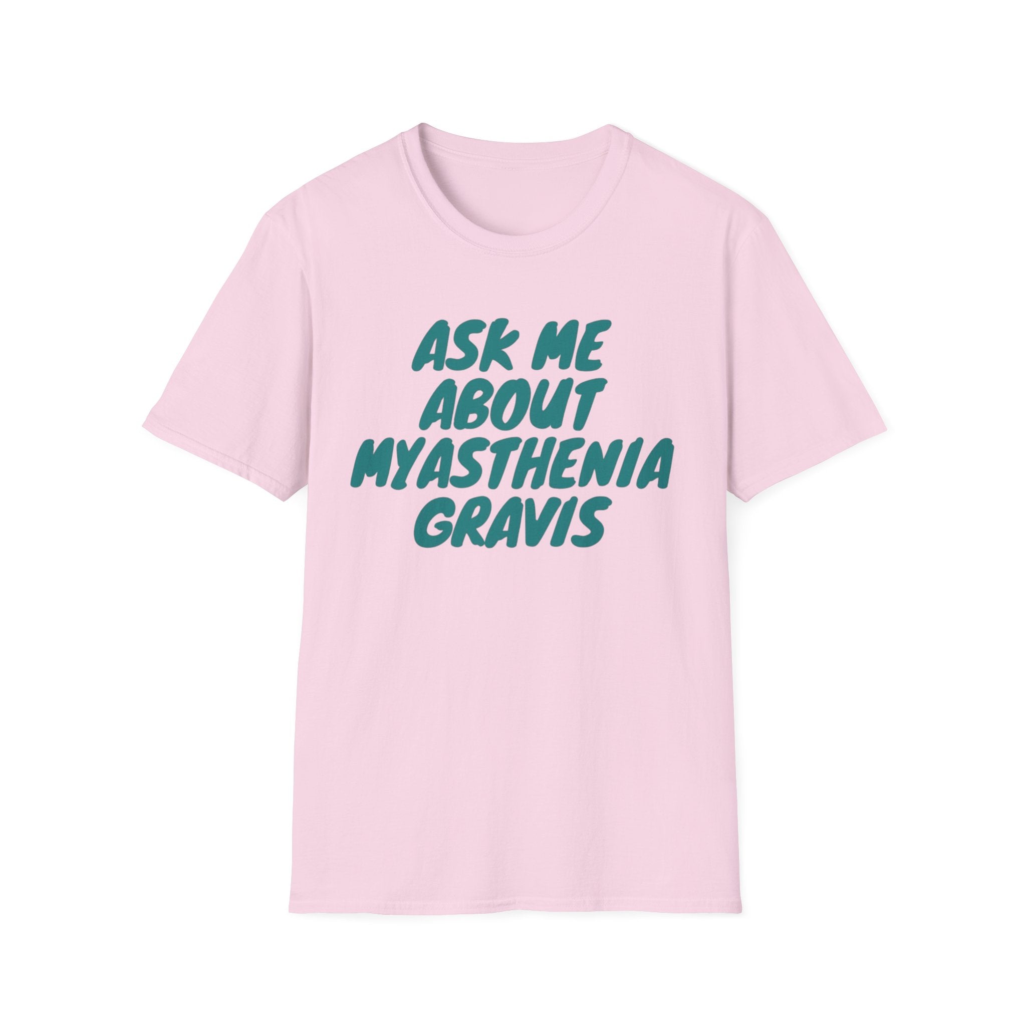 Ask Me About Myasthenia Gravis—Unisex Garment-Dyed T-shirt