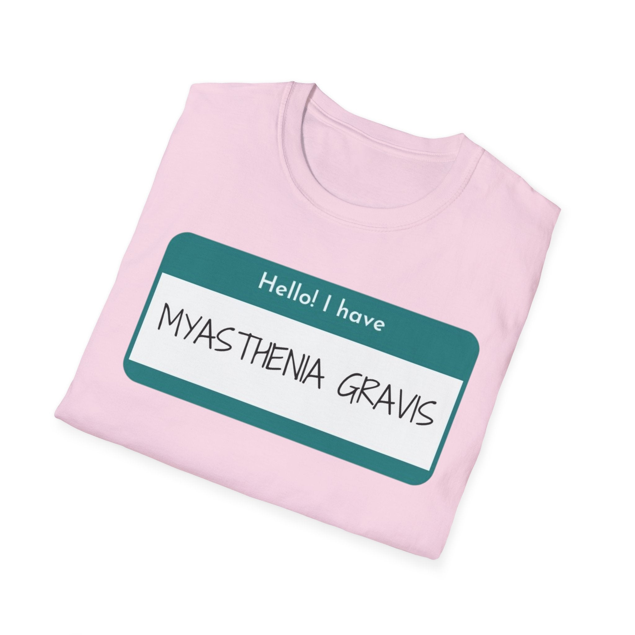 Myasthenia Gravis Awareness T-Shirt - "Hello! I have Myasthenia Gravis" Name Tag