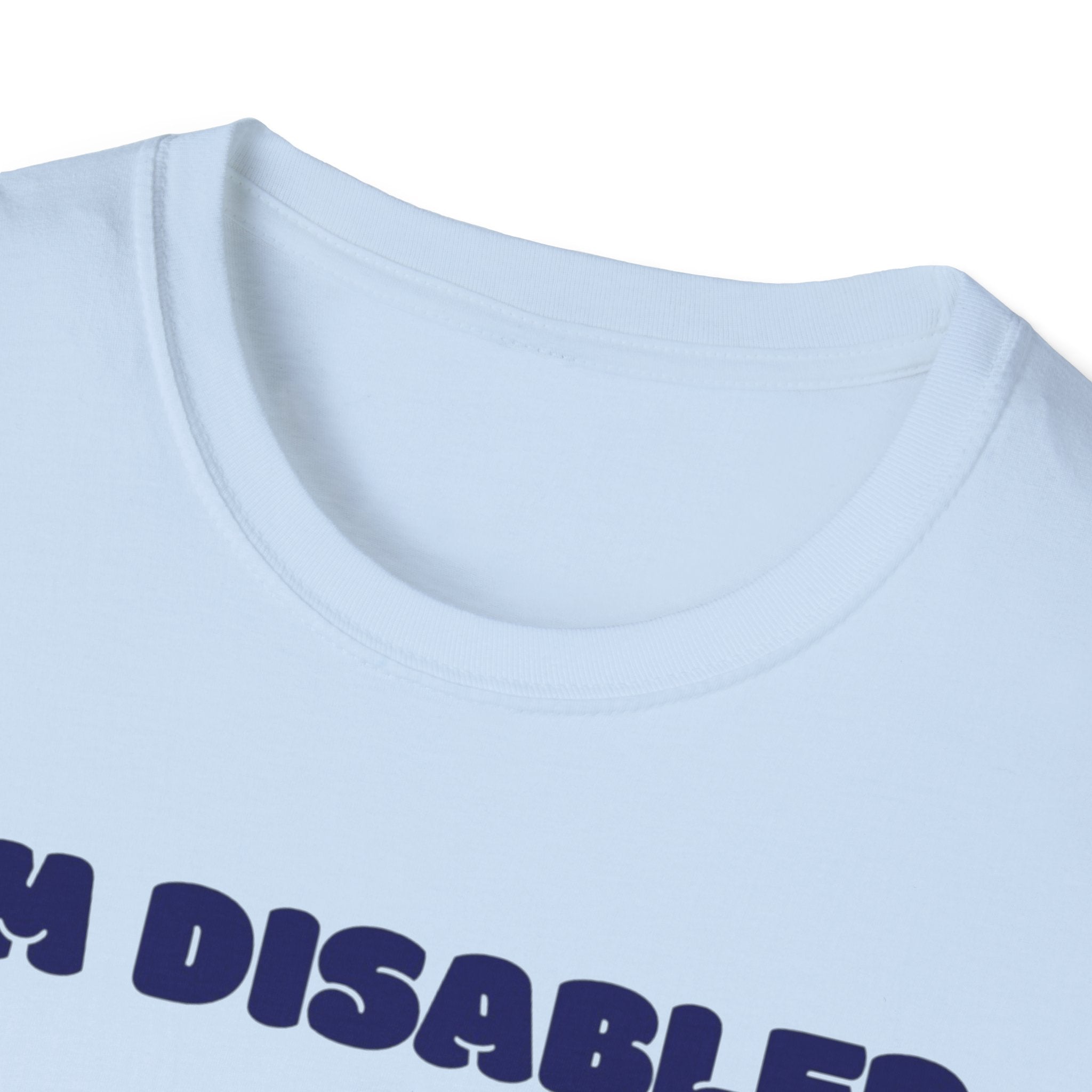 End Ableism T-Shirt — "I'm Disabled, So What?" Disability Rights Tee