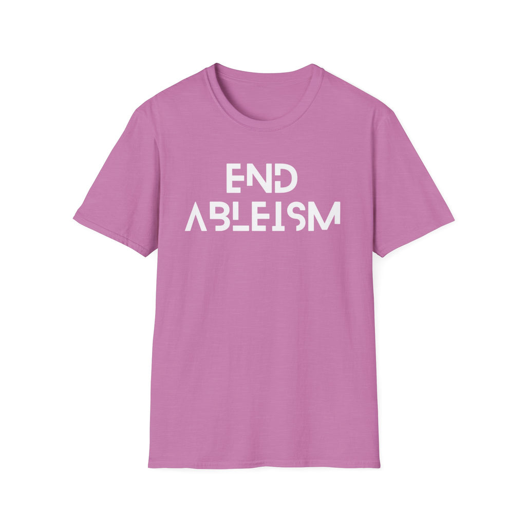 End Ableism T-Shirt — Disability Rights Activist Tee
