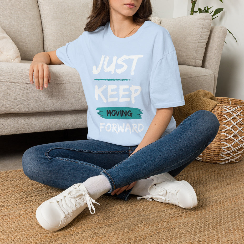 Just Keep Moving Forward T-Shirt — Motivational Inspirational Tee