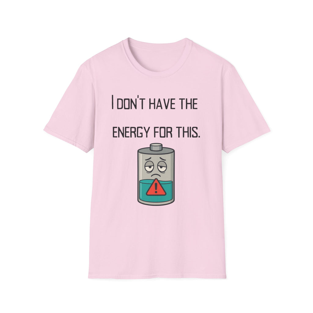 T-Shirt — “I Don’t Have the Energy For This” Low Battery Graphic Tee