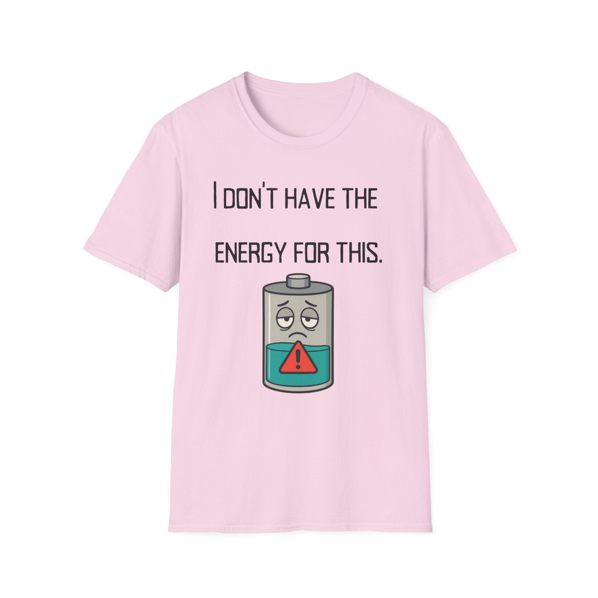 T-Shirt — “I Don’t Have the Energy For This” Low Battery Graphic Tee