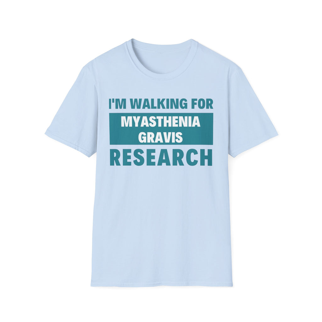 I'm Walking for Myasthenia Gravis Research T-Shirt