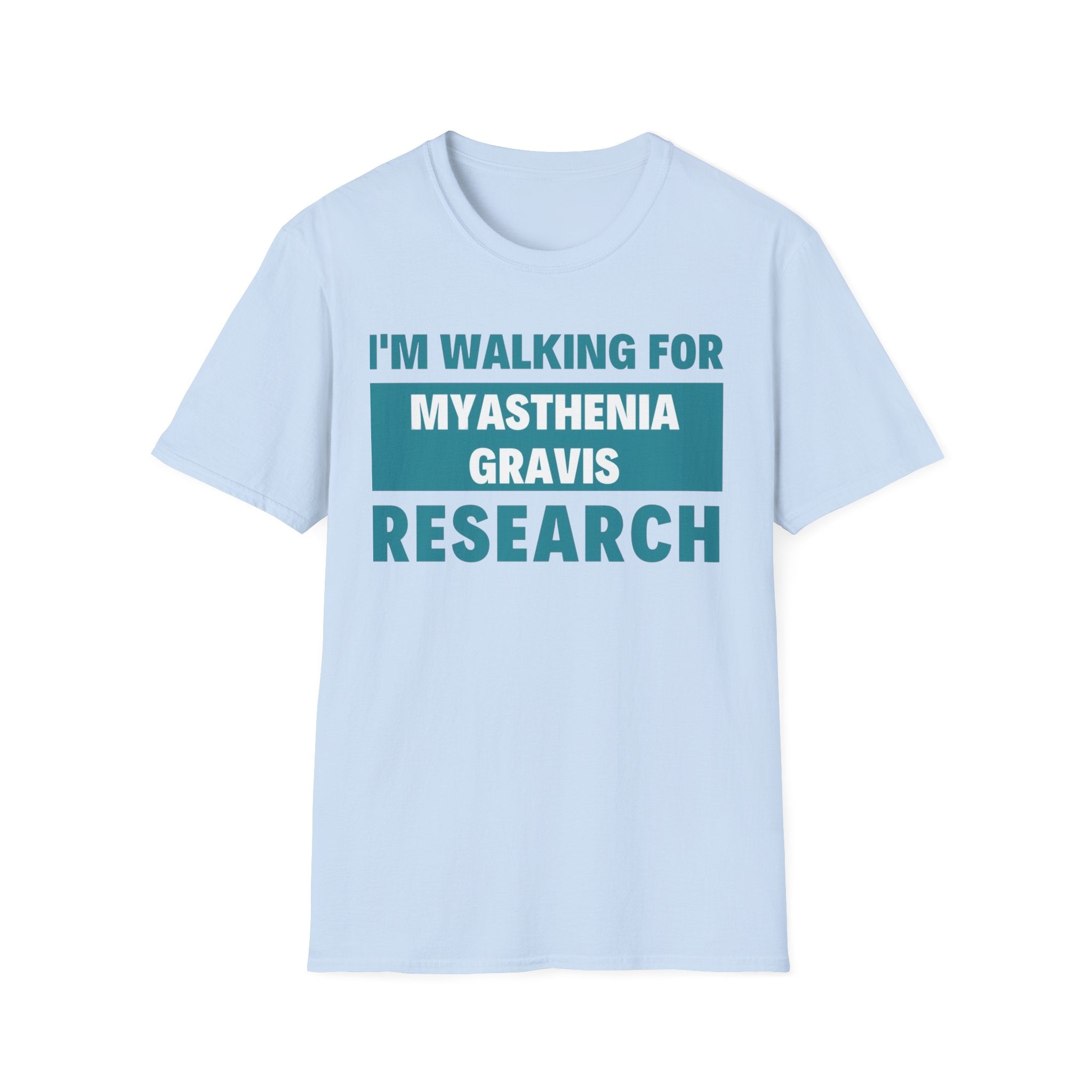 I'm Walking for Myasthenia Gravis Research T-Shirt