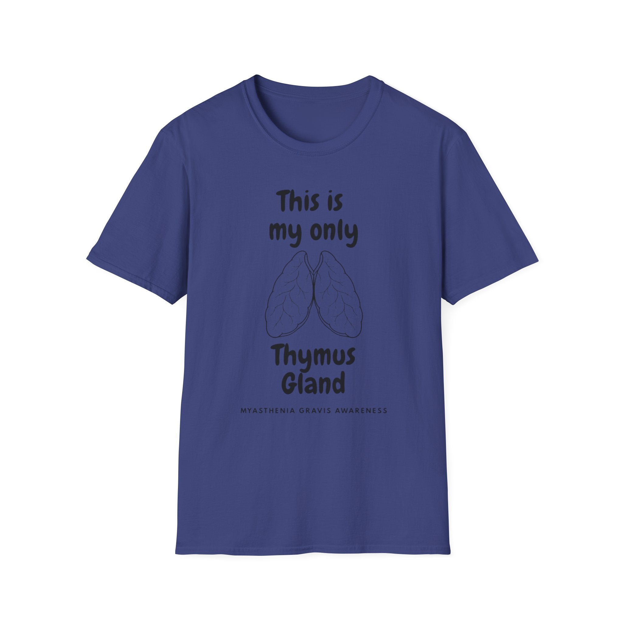 Thymus Gland T-Shirt — “This is my only Thymus Gland” Humor Medical Tee