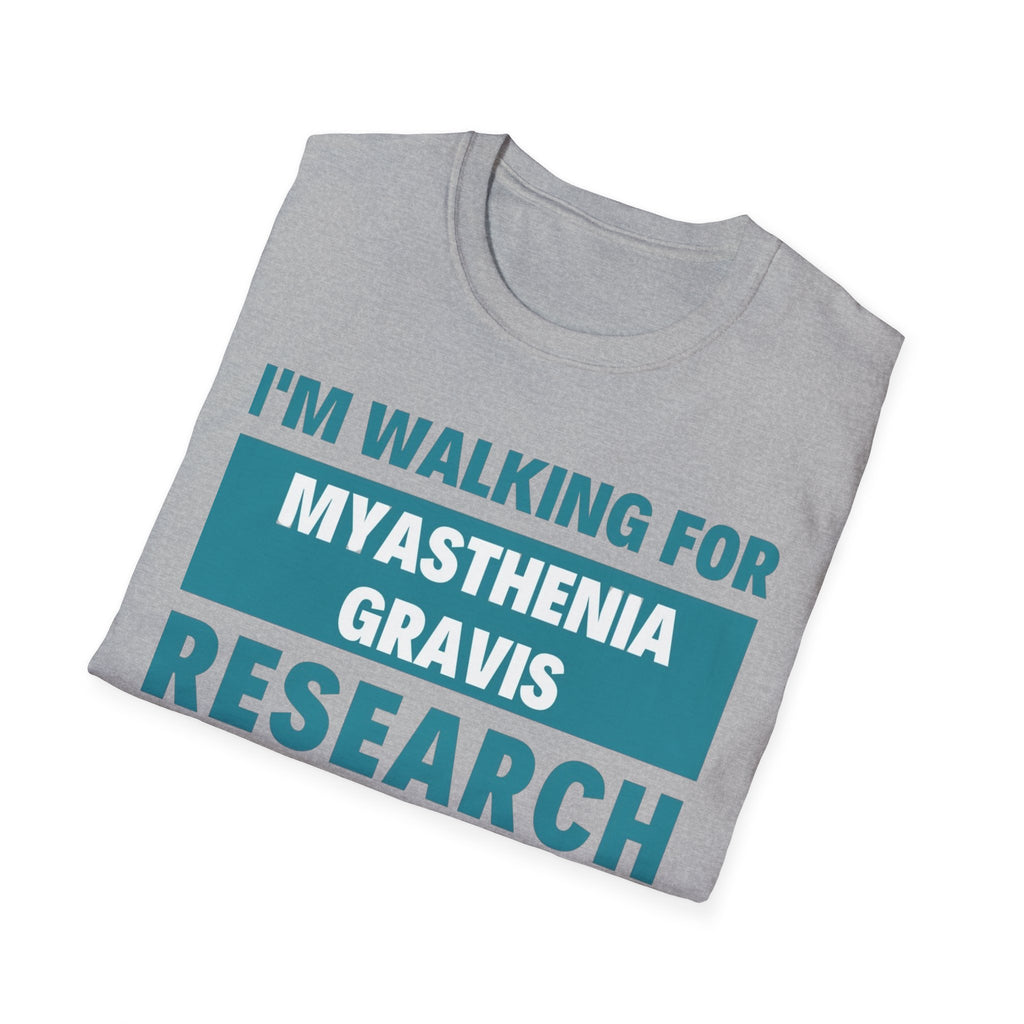 I'm Walking for Myasthenia Gravis Research T-Shirt