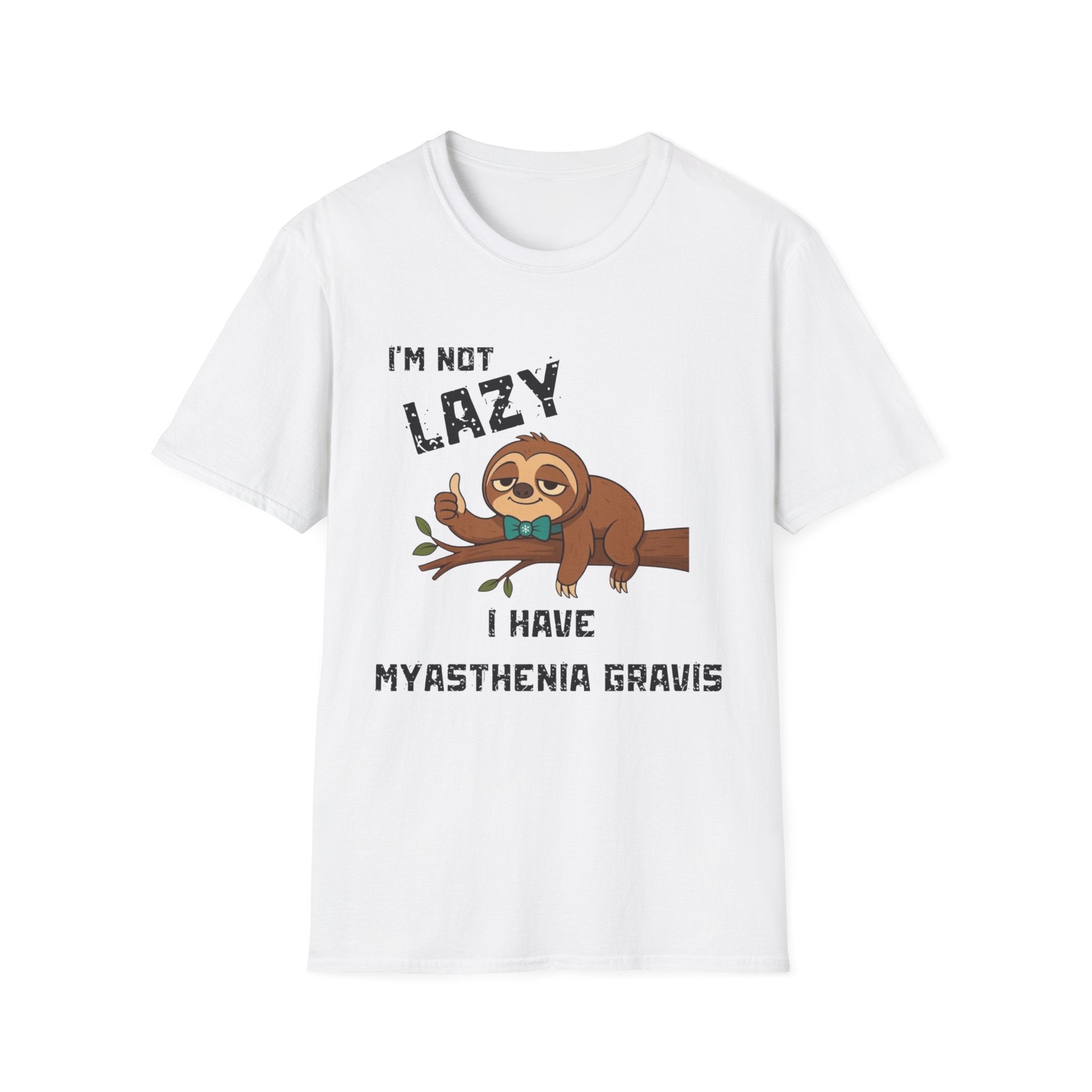Myasthenia Gravis Awareness T-Shirt — "I'm Not Lazy, I Have Myasthenia Gravis" Sloth Design