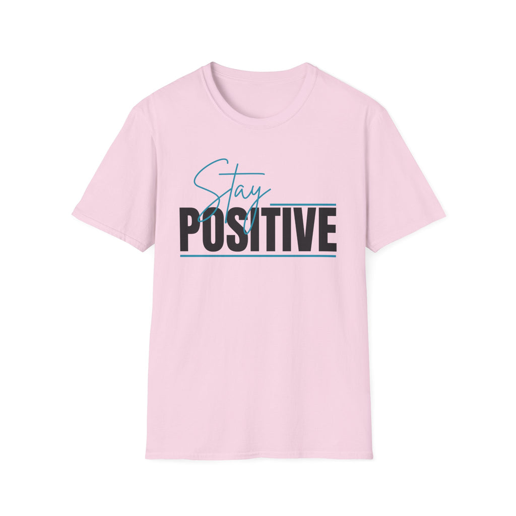 Stay Positive T-Shirt — Inspirational Graphic Tee