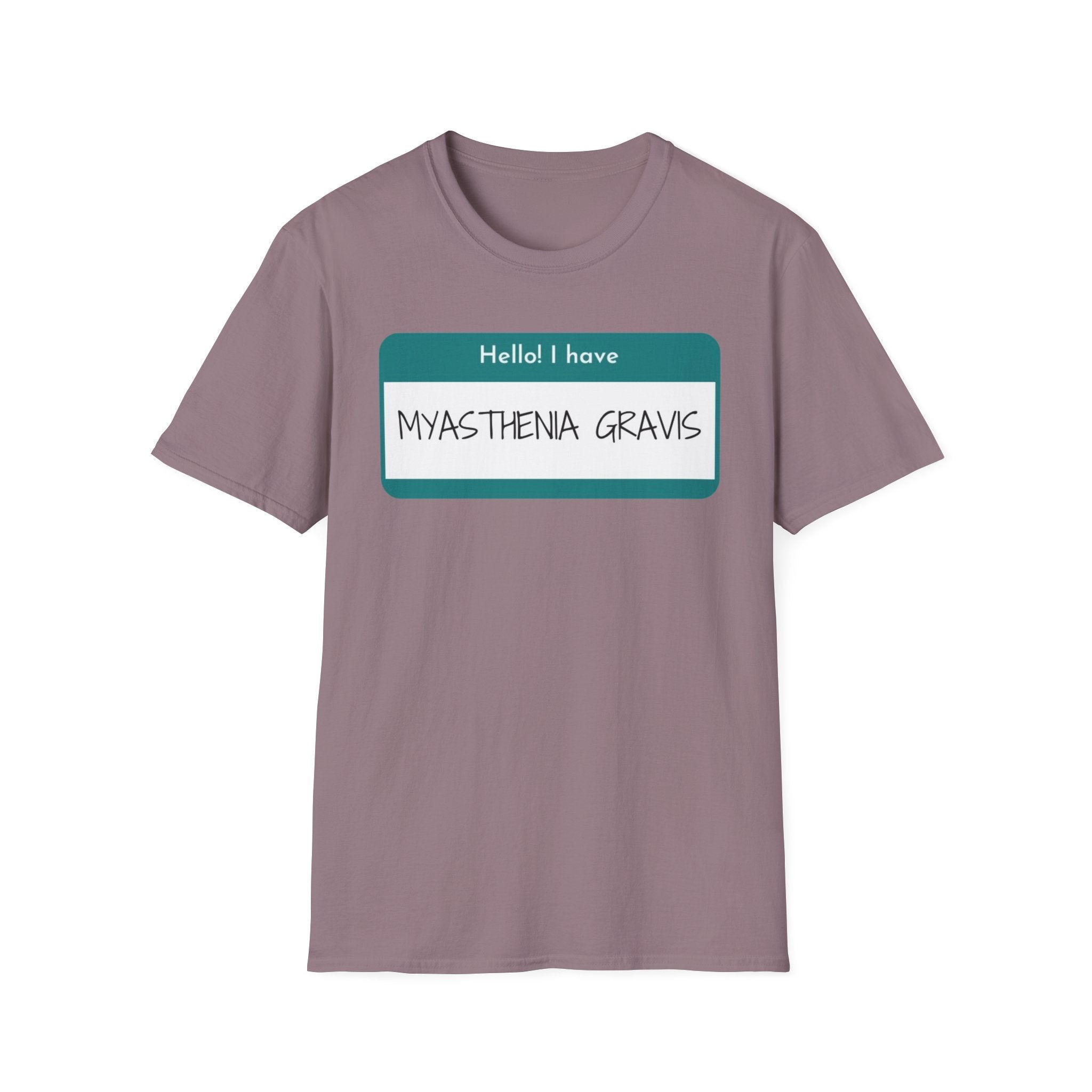 Myasthenia Gravis Awareness T-Shirt - "Hello! I have Myasthenia Gravis" Name Tag