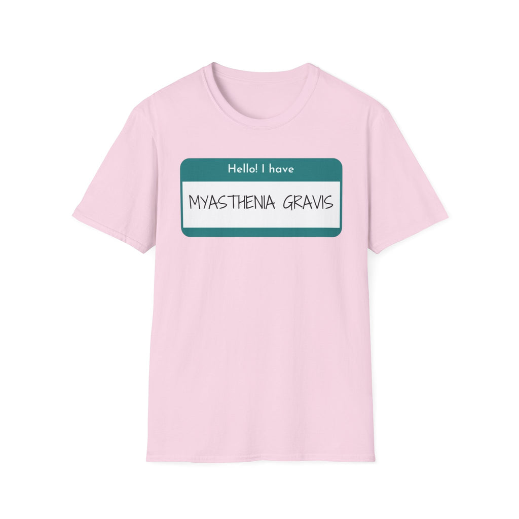 Myasthenia Gravis Awareness T-Shirt - "Hello! I have Myasthenia Gravis" Name Tag