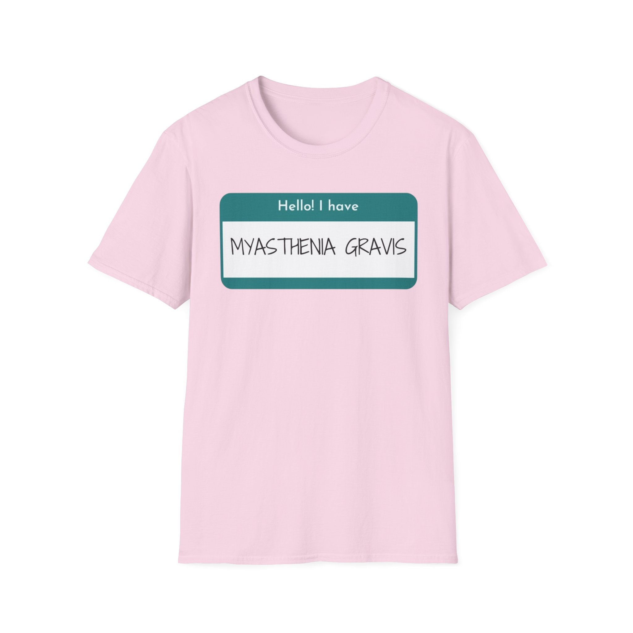 Myasthenia Gravis Awareness T-Shirt - "Hello! I have Myasthenia Gravis" Name Tag