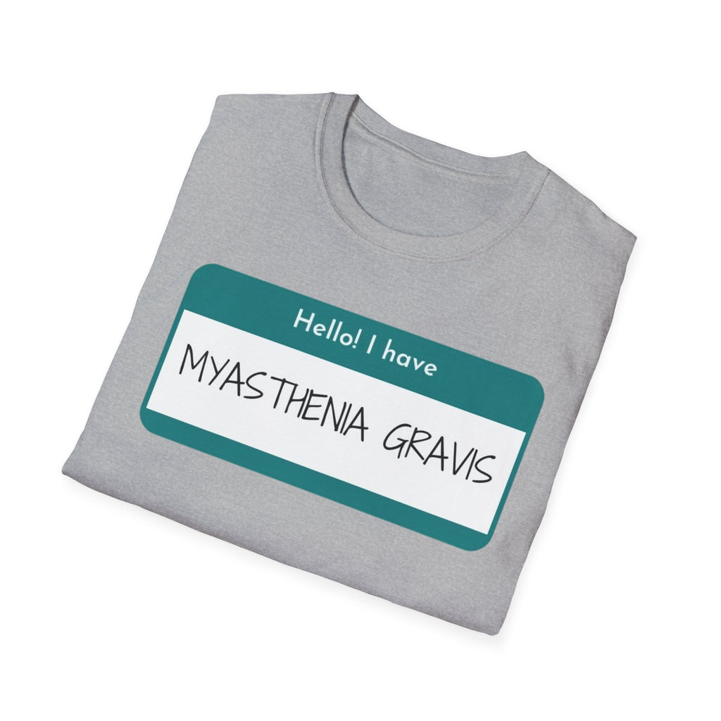 Myasthenia Gravis Awareness T-Shirt - "Hello! I have Myasthenia Gravis" Name Tag