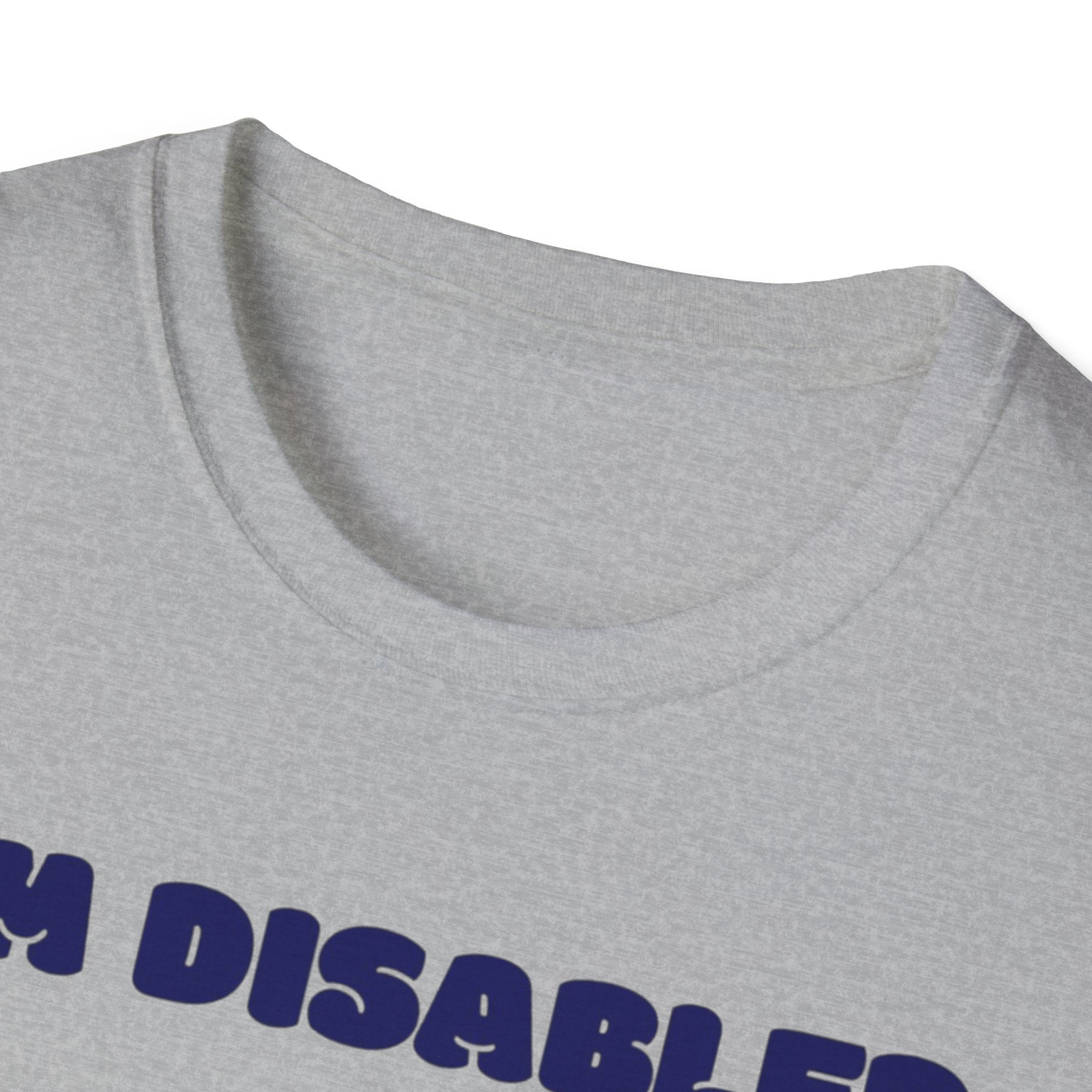 End Ableism T-Shirt — "I'm Disabled, So What?" Disability Rights Tee