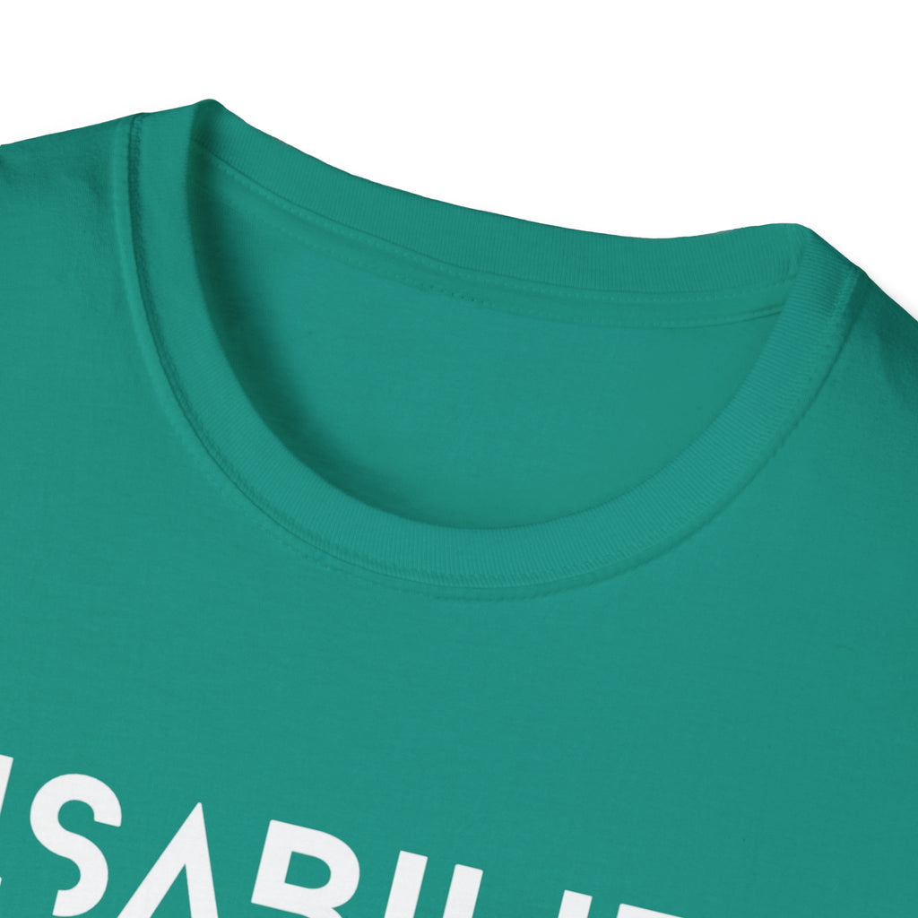 Disability Is Not a Bad Word T-Shirt