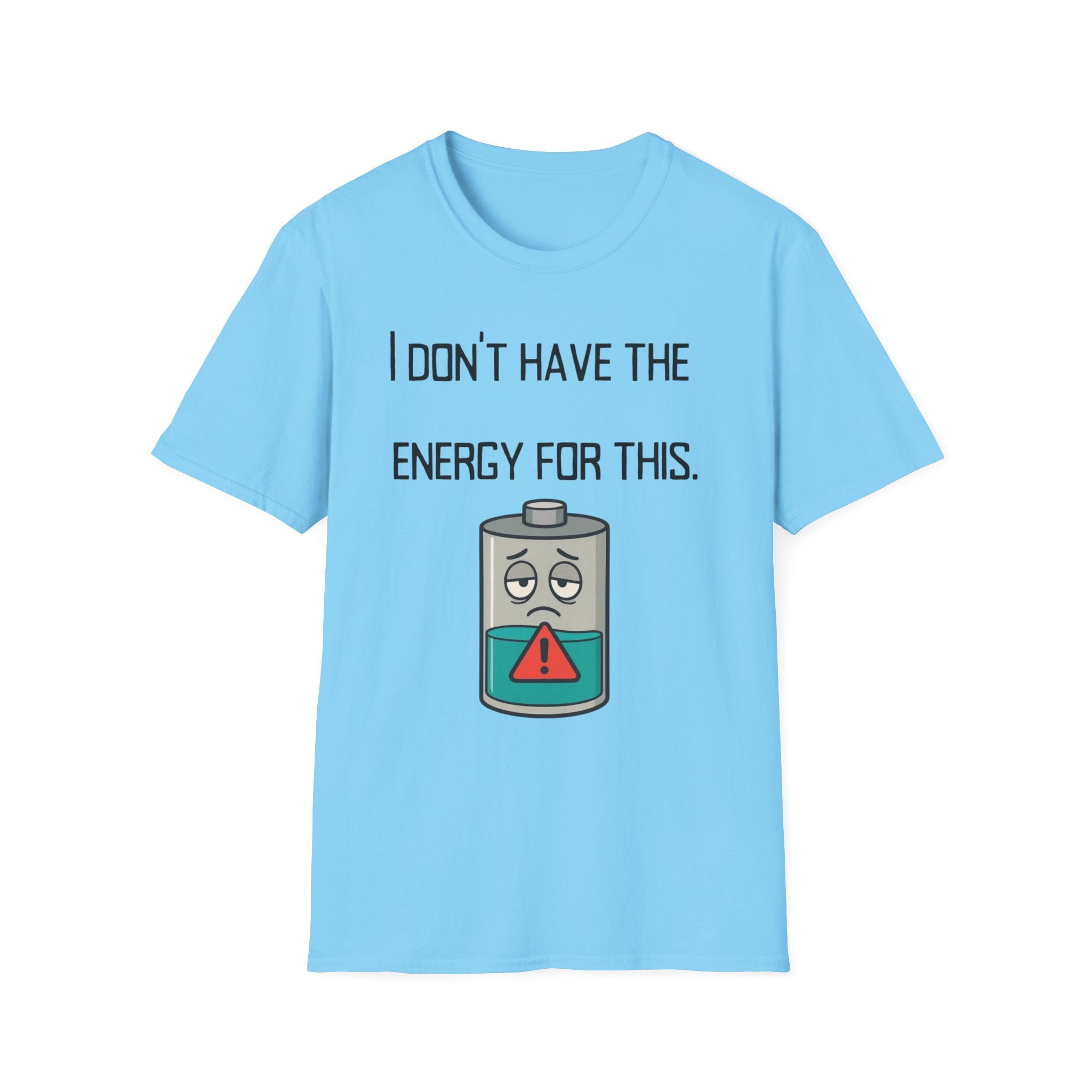 T-Shirt — “I Don’t Have the Energy For This” Low Battery Graphic Tee