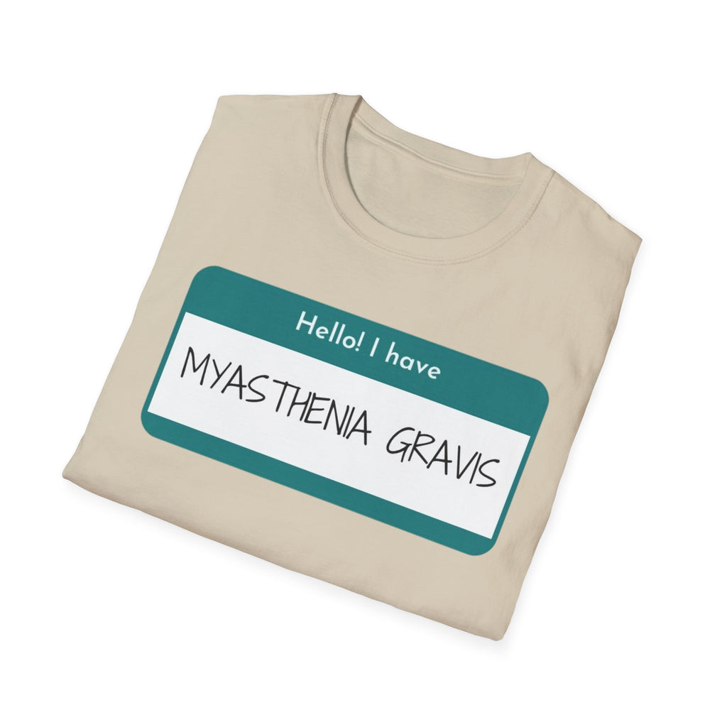 Myasthenia Gravis Awareness T-Shirt - "Hello! I have Myasthenia Gravis" Name Tag